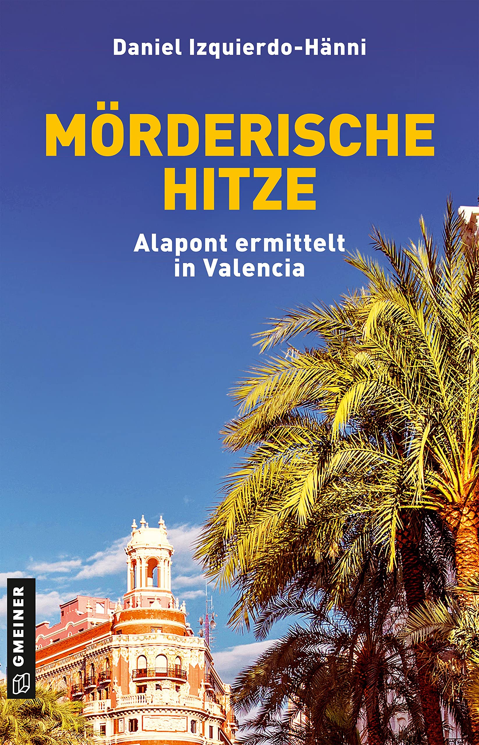 Libro: Mörderische Hitze: Alapont ermittelt in Valencia: 1
