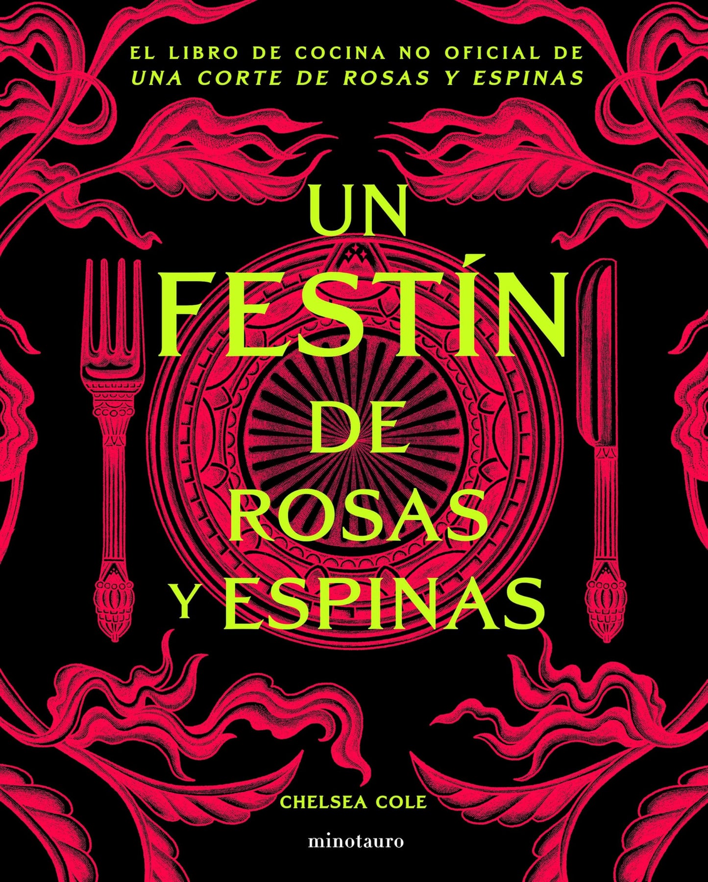 Libro: Un festín de rosas y espinas (Minotauro Ilustrados)