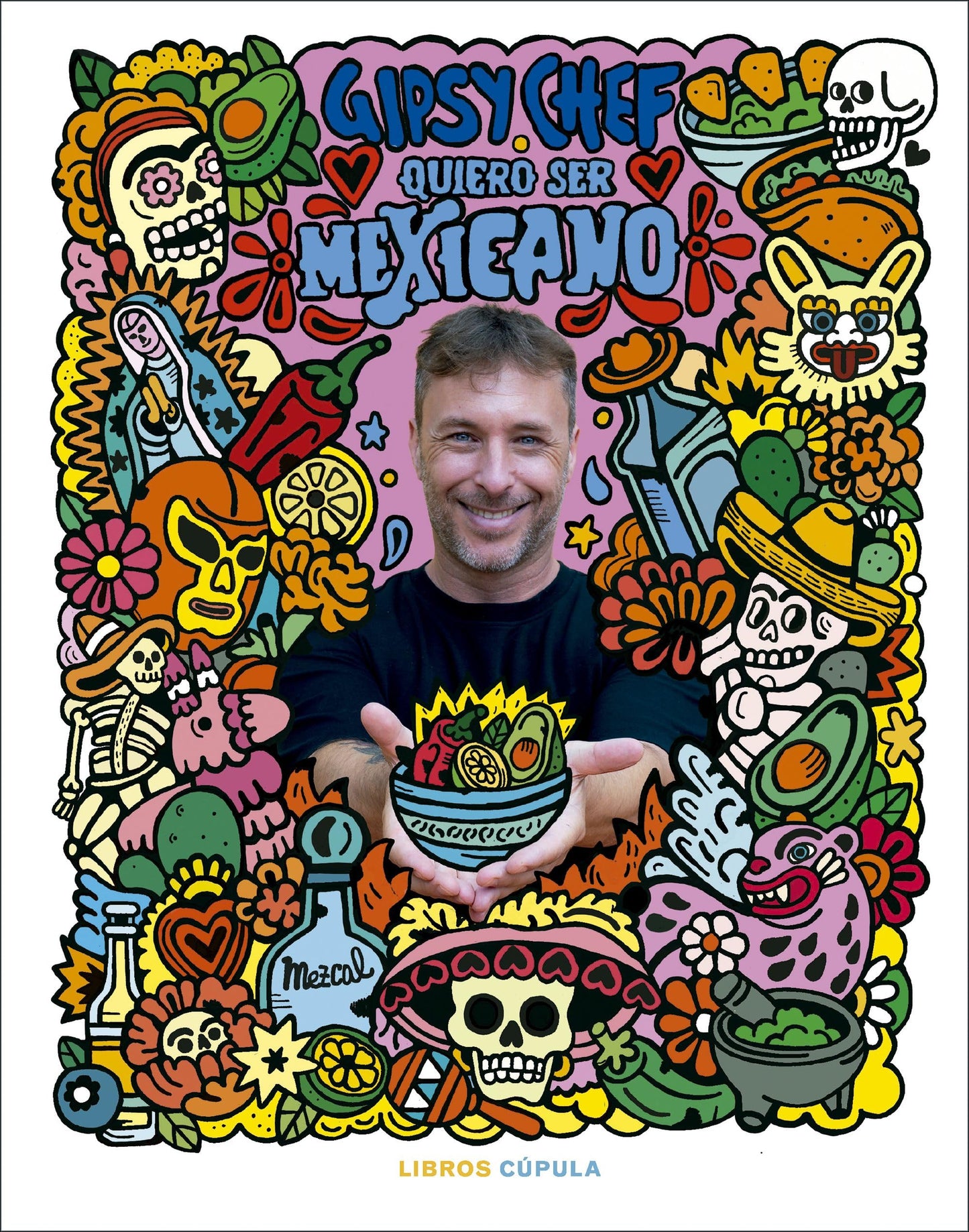 Libro: Quiero ser mexicano: Y comer pozole verde cada día (Cocina)