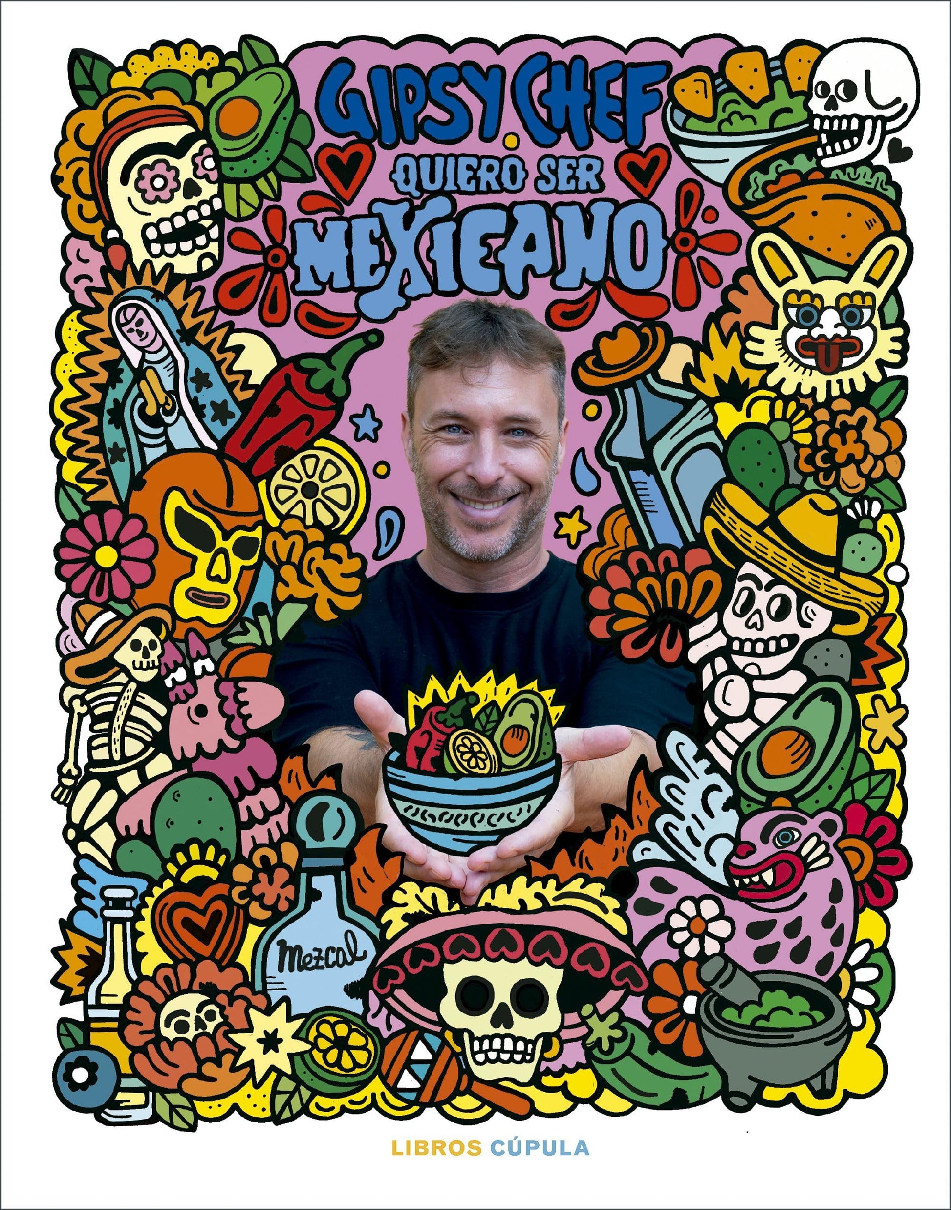 Libro: Quiero ser mexicano: Y comer pozole verde cada día (Cocina)