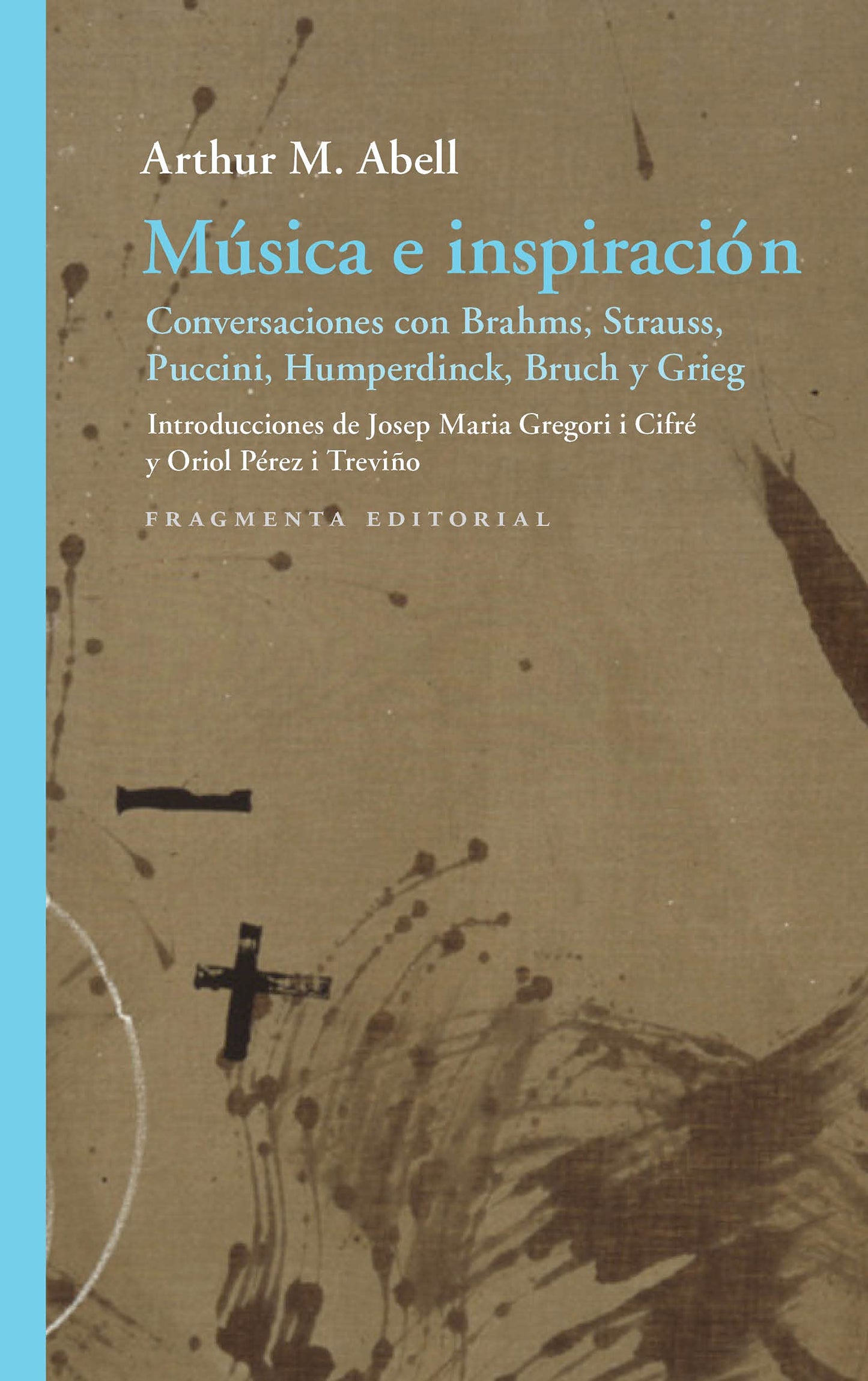 Libro: Música e inspiración: Conversaciones con Brahms, Strauss, Puccini, Humperdinck, Bruch i Grieg: 74 (Fragmentos)