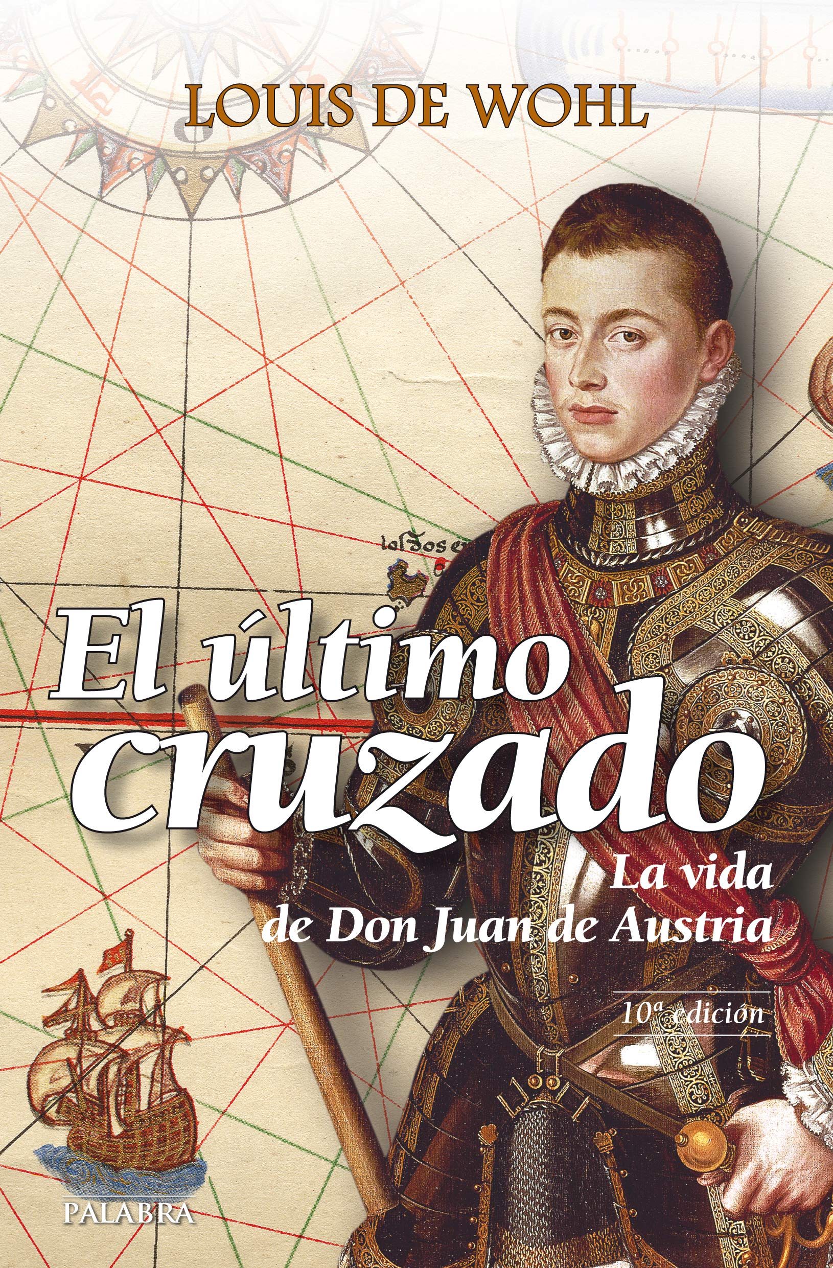 Libro: Ultimo Cruzado, El. (nueva ed.): La vida de don Juan de Austria (Astor)