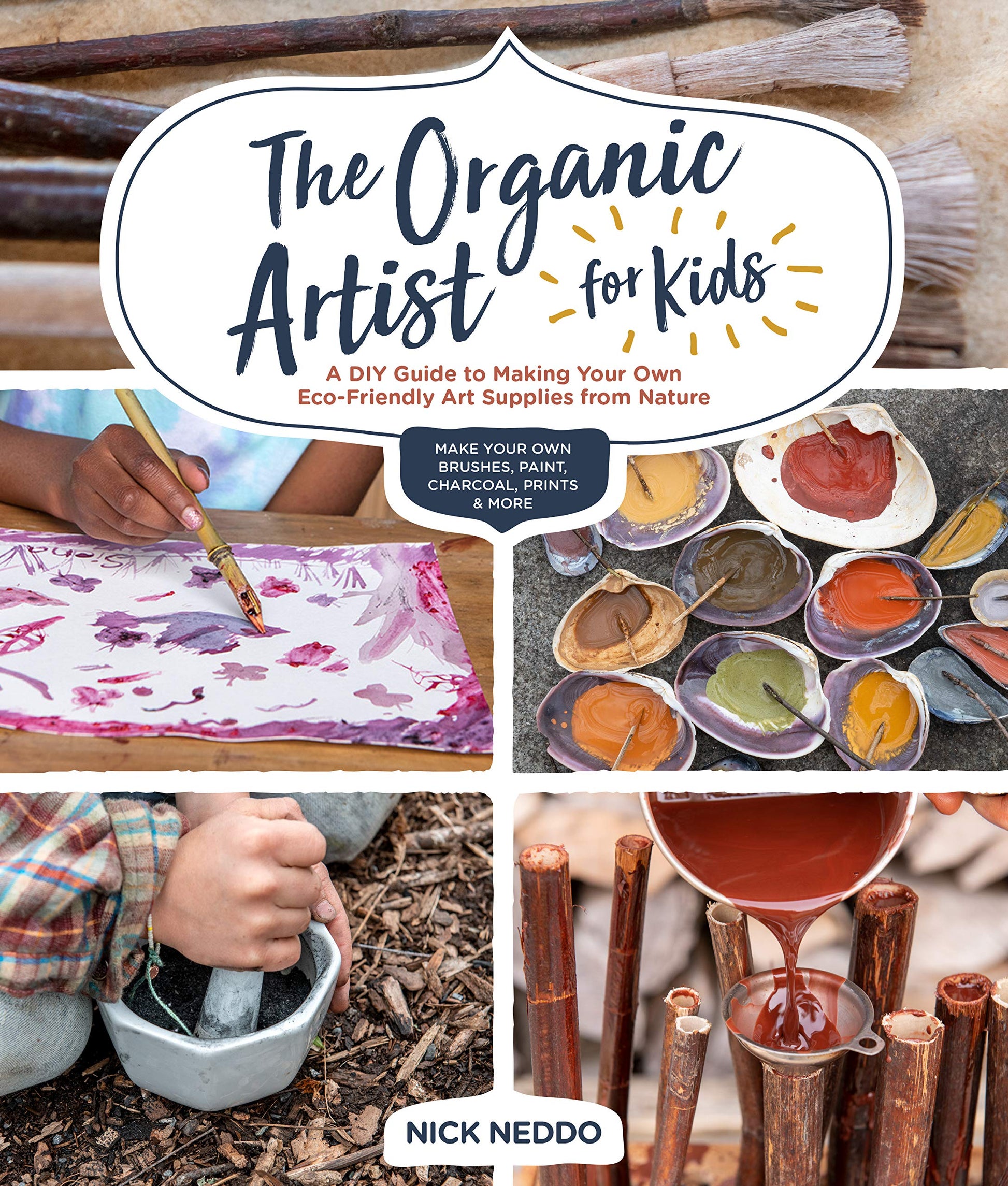 Libro: The Organic Artist for Kids: A DIY Guide to Making Your Own Eco-Friendly Art Supplies from Nature