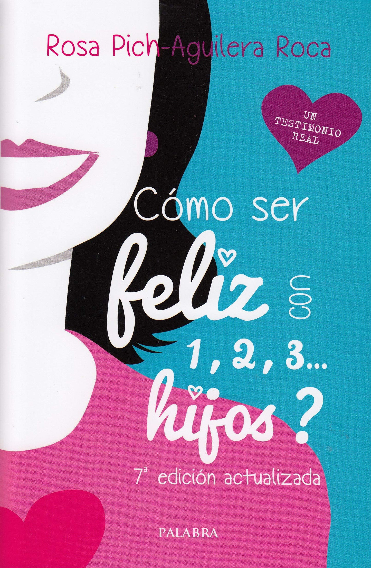 Libro: Como ser Feliz con 1, 2, 3... hijos (Educación y familia)