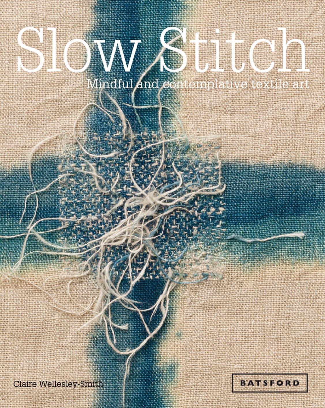 Libro: Slow Stitch: Mindful and Contemplative Textile Art