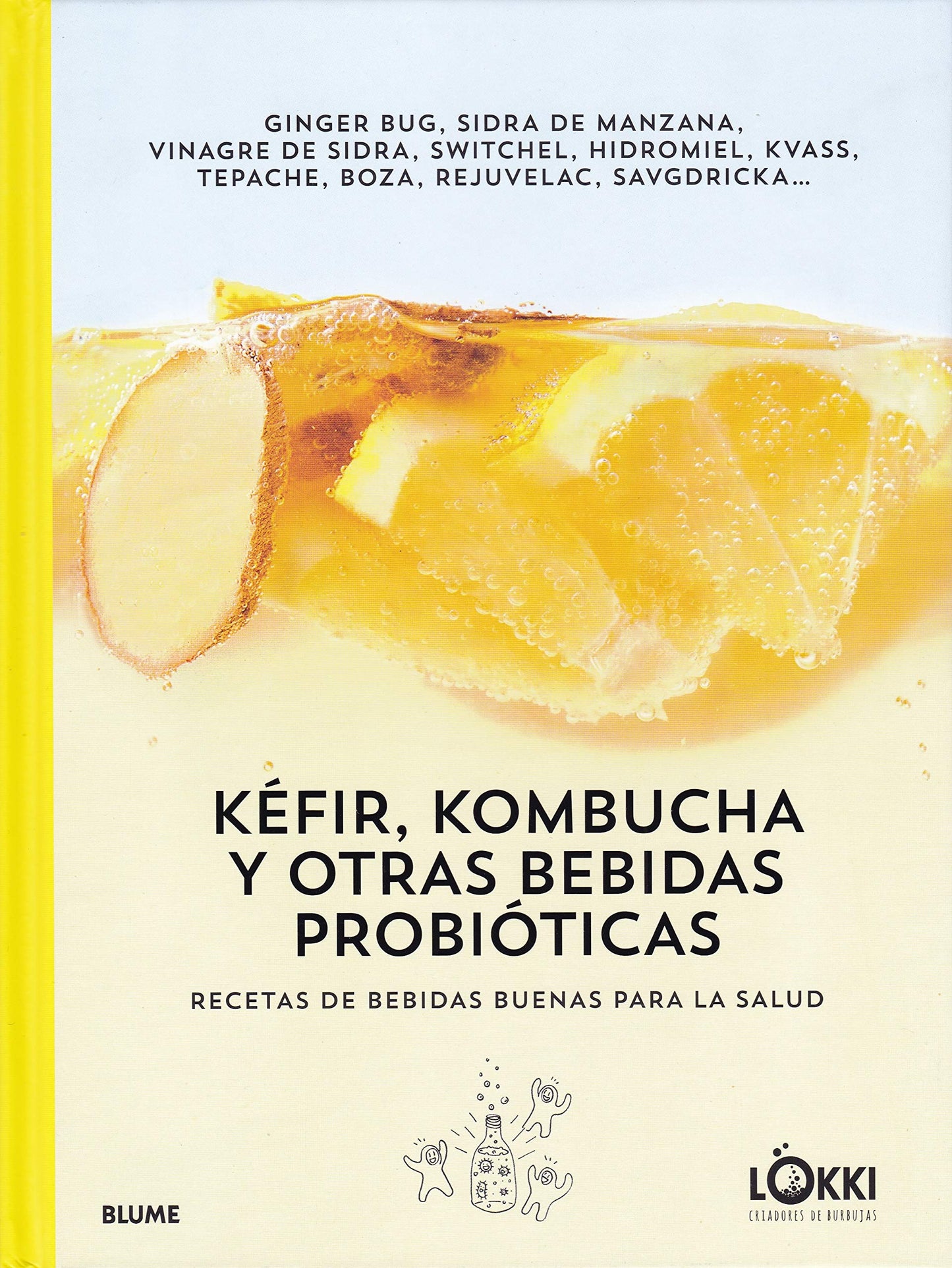 Libro: kéfir, kombucha y otras bebidas probióticas: Recetas de bebidas buenas para la salud (BLUME)