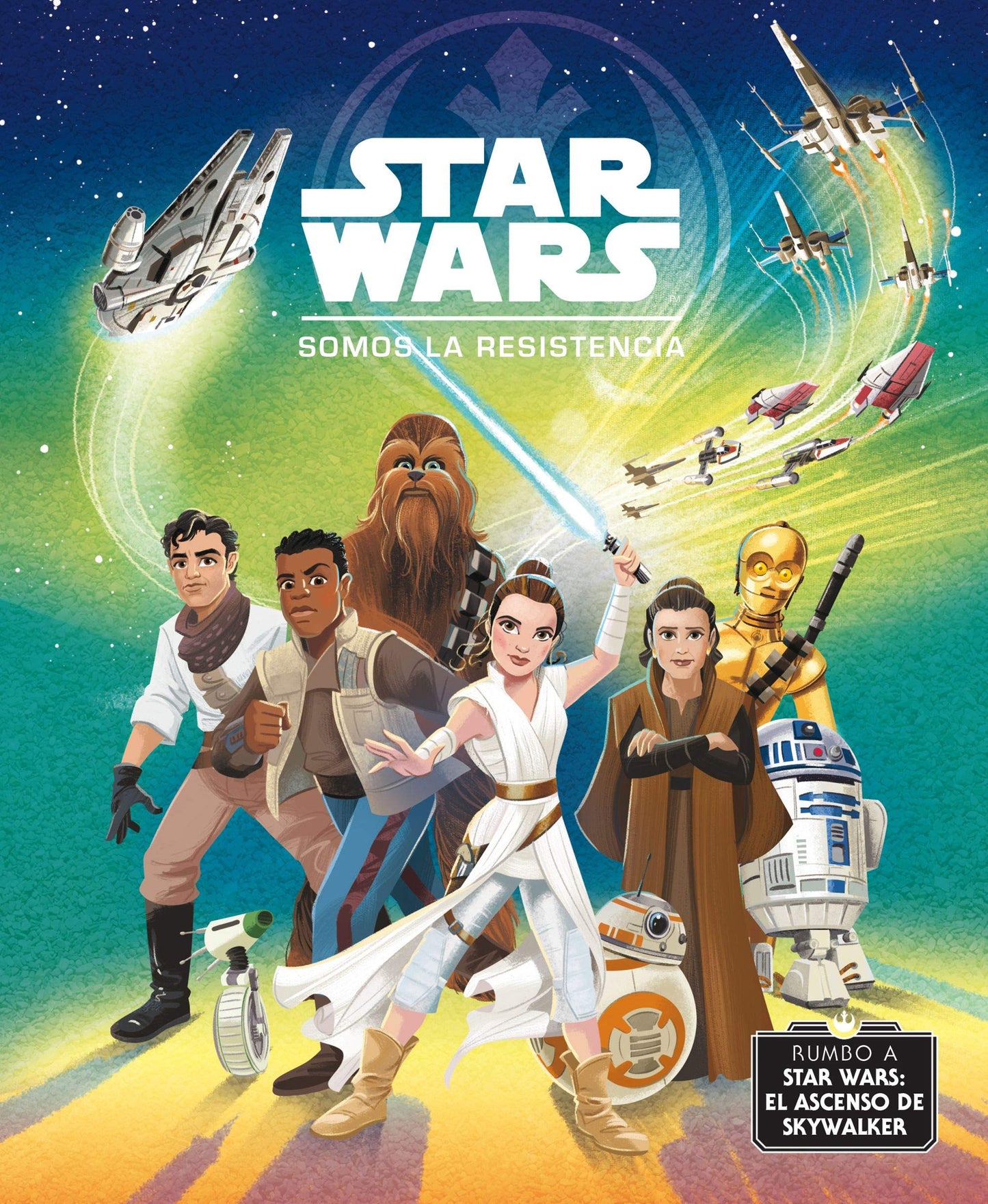 Libro: Rumbo a Star Wars: El ascenso de Skywalker. Somos la Resistencia: Cuento