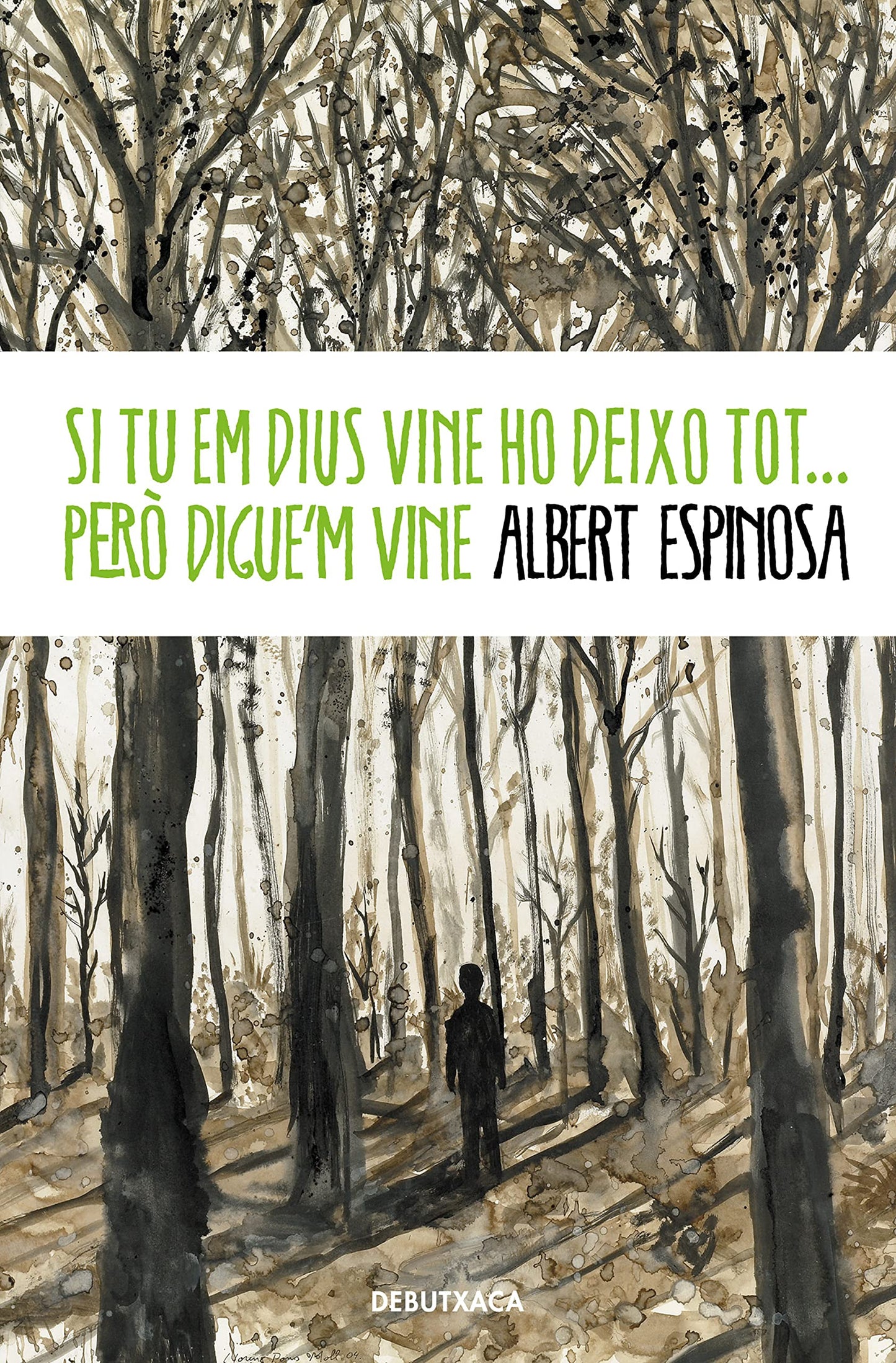 Libro: Si tu em dius vine ho deixo tot... però digue'm vine (Narrativa)