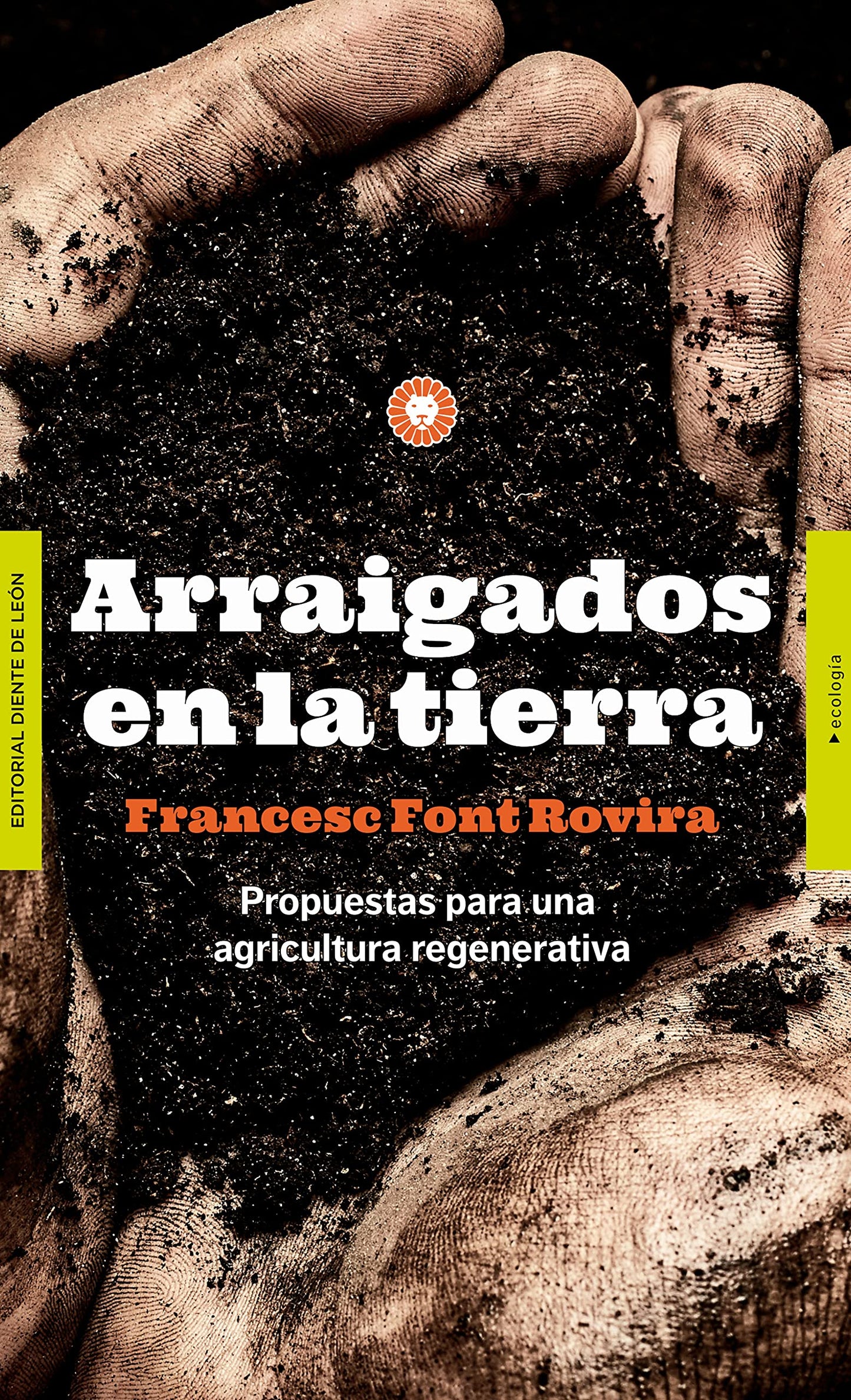 Libro: Arraigados en la tierra: Propuestas para una agricultura regenerativa