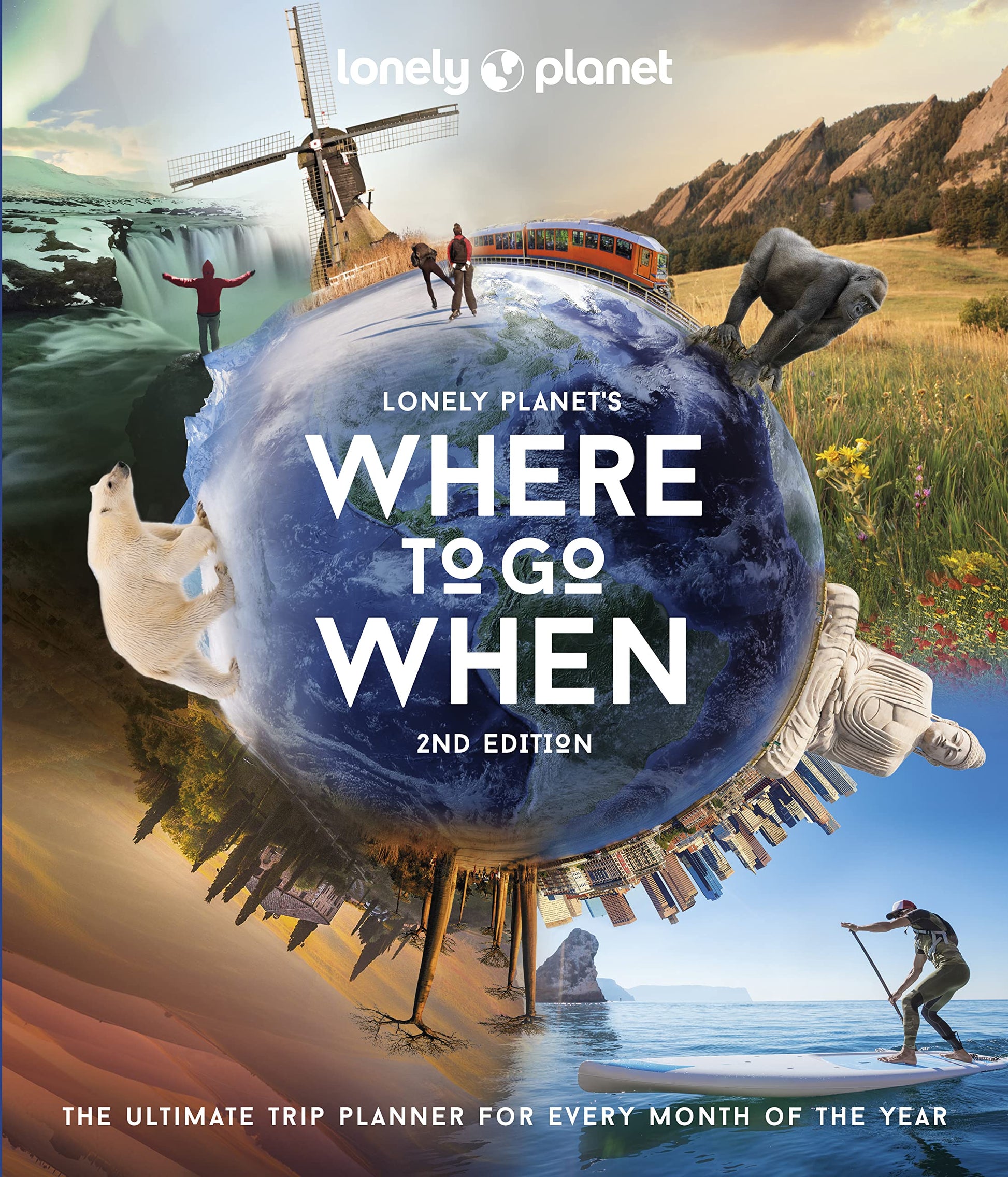 Libro: Lonely Planet's Where to Go When: The Ultimate Month-by-Month Travel Planner with 300+ Destinations