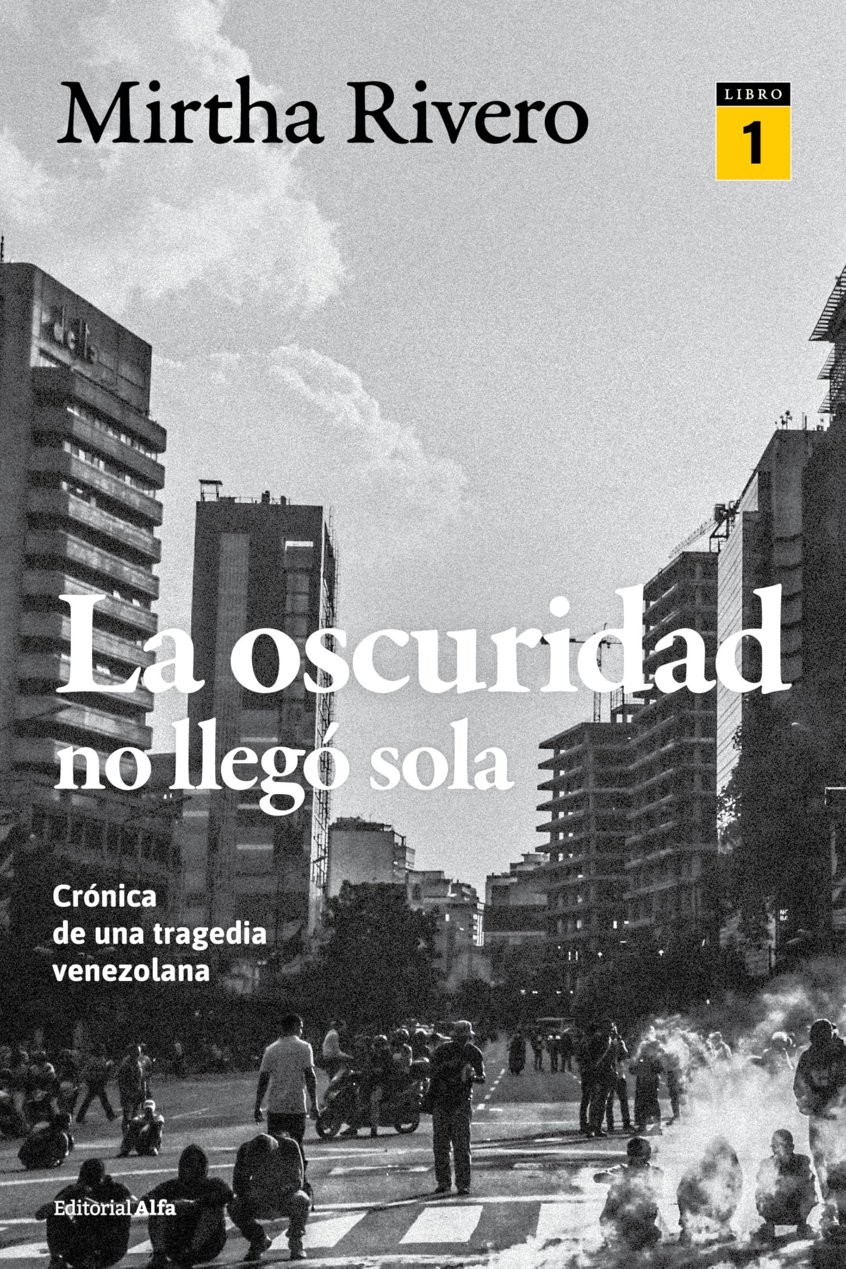 Libro: La oscuridad no llegó sola: Crónica de una tragedia venezolana