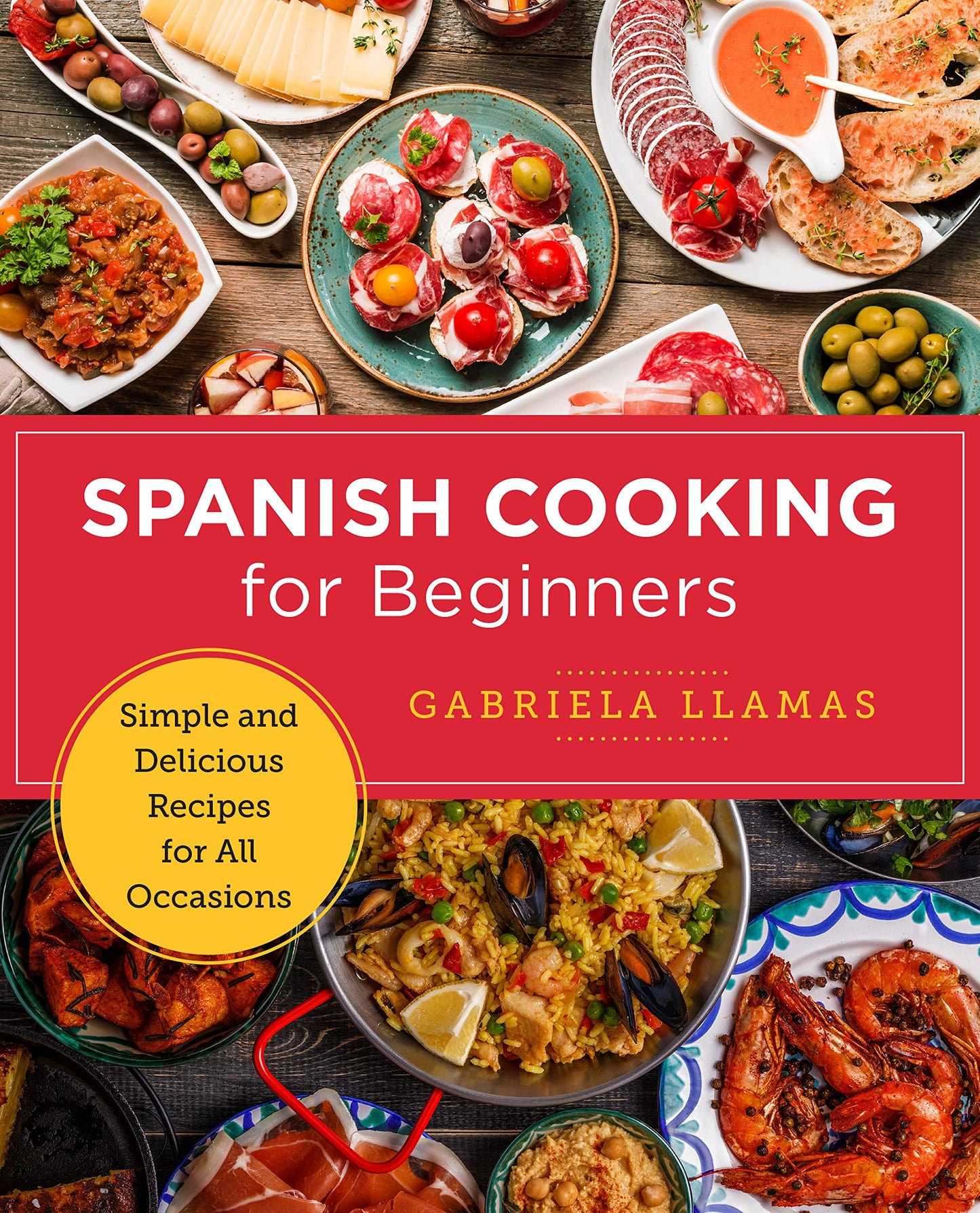 Libro: Spanish Cooking for Beginners: Simple and Delicious Recipes for All Occasions (New Shoe Press)