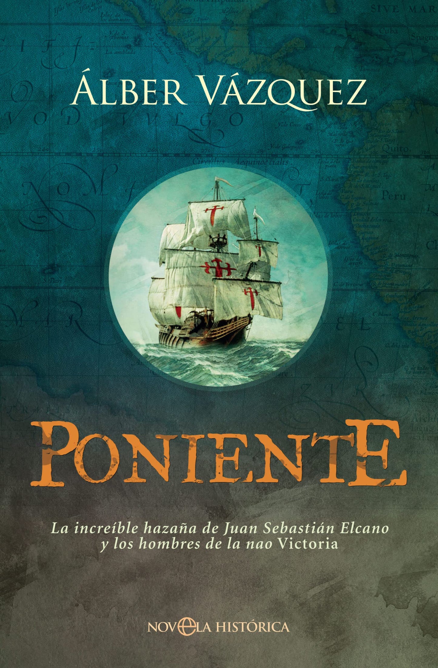 Libro: Poniente: La increíble hazaña de Juan Sebastián Elcano y los hombres de la nao Victoria (NOVELA HISTORICA)