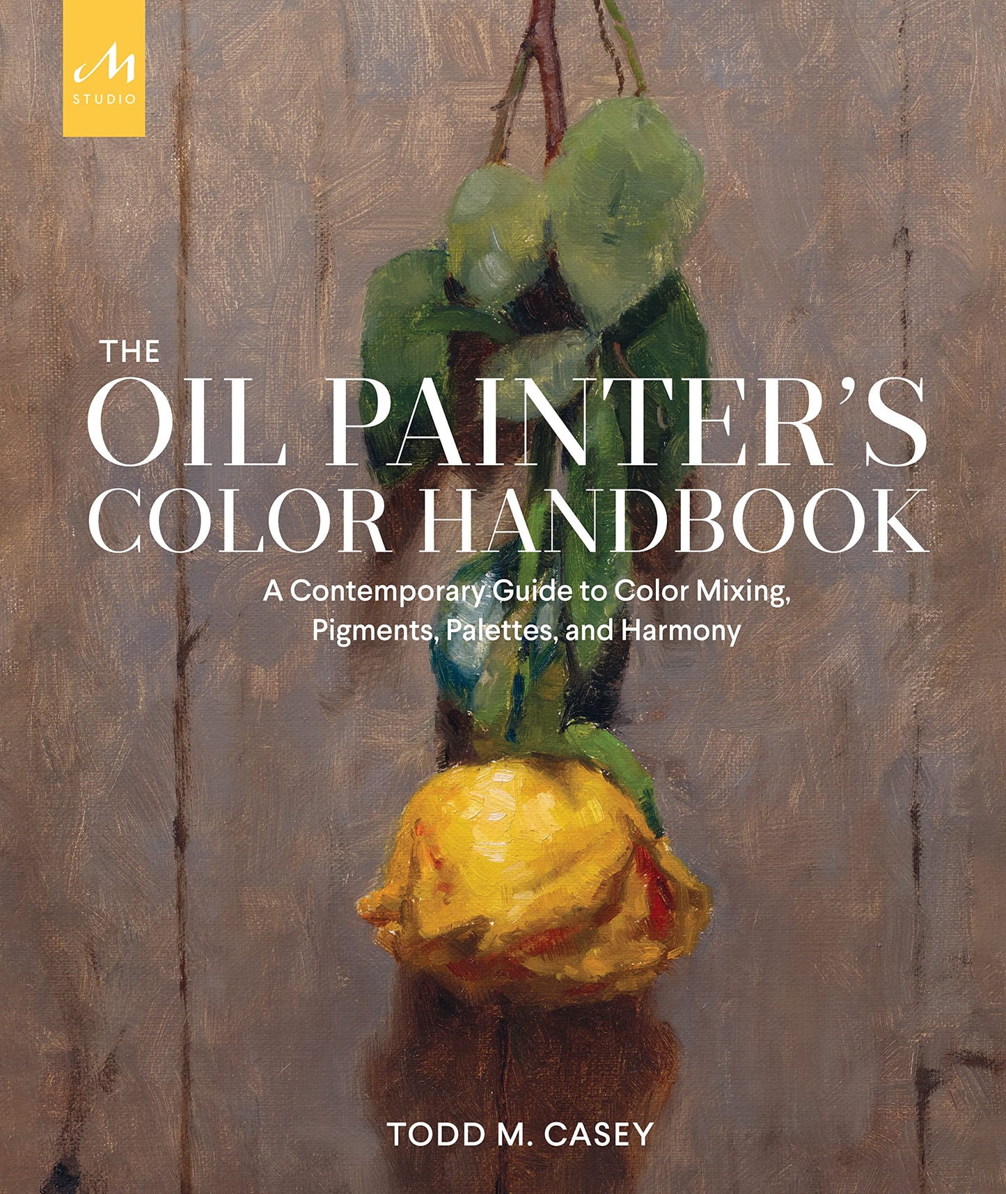 Libro: The Oil Painter's Color Handbook: A Contemporary Guide to Color Mixing, Pigments, Palettes, an (ART)