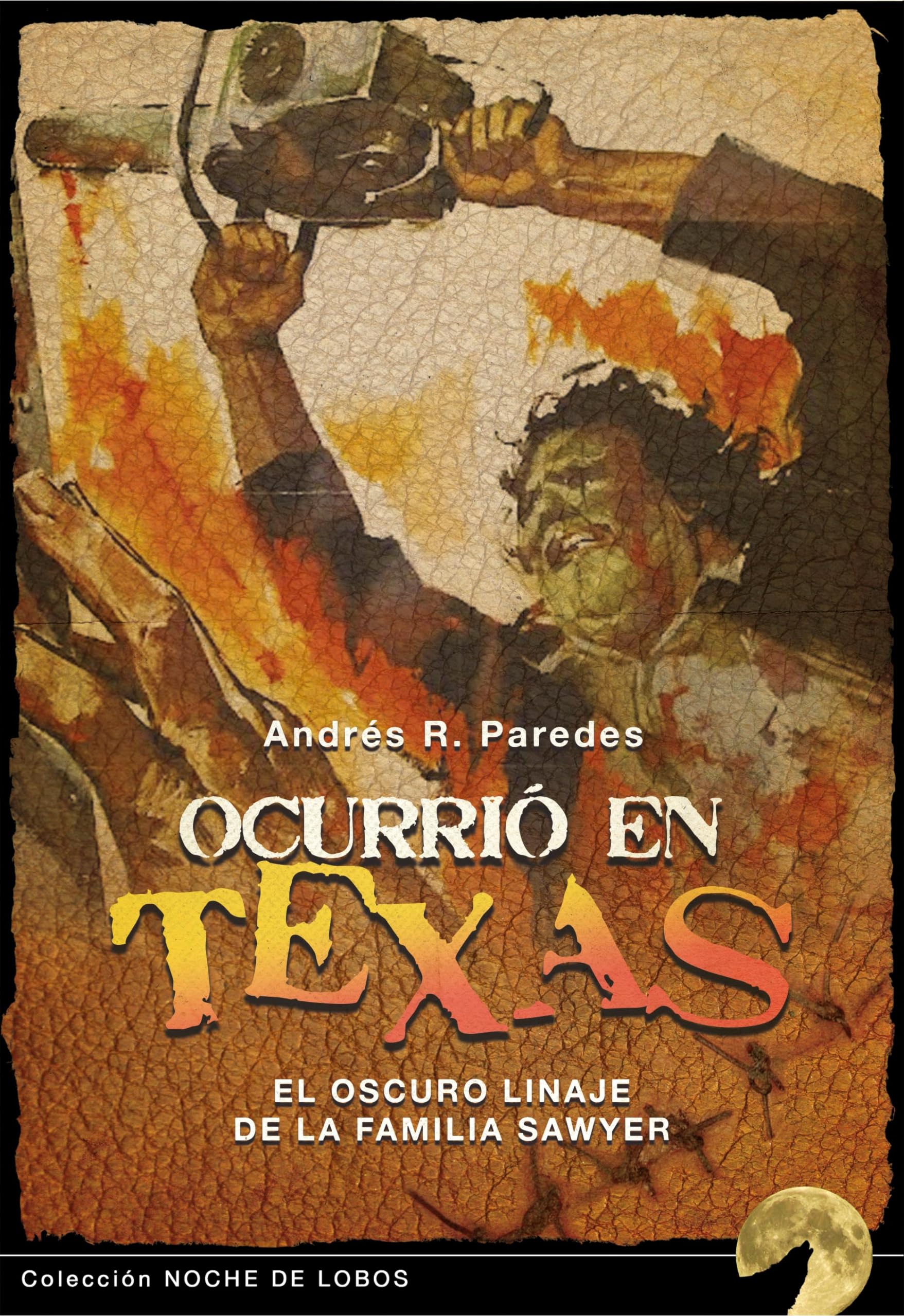Libro: Ocurrió en Texas: El oscuro linaje de la familia Sawyer
