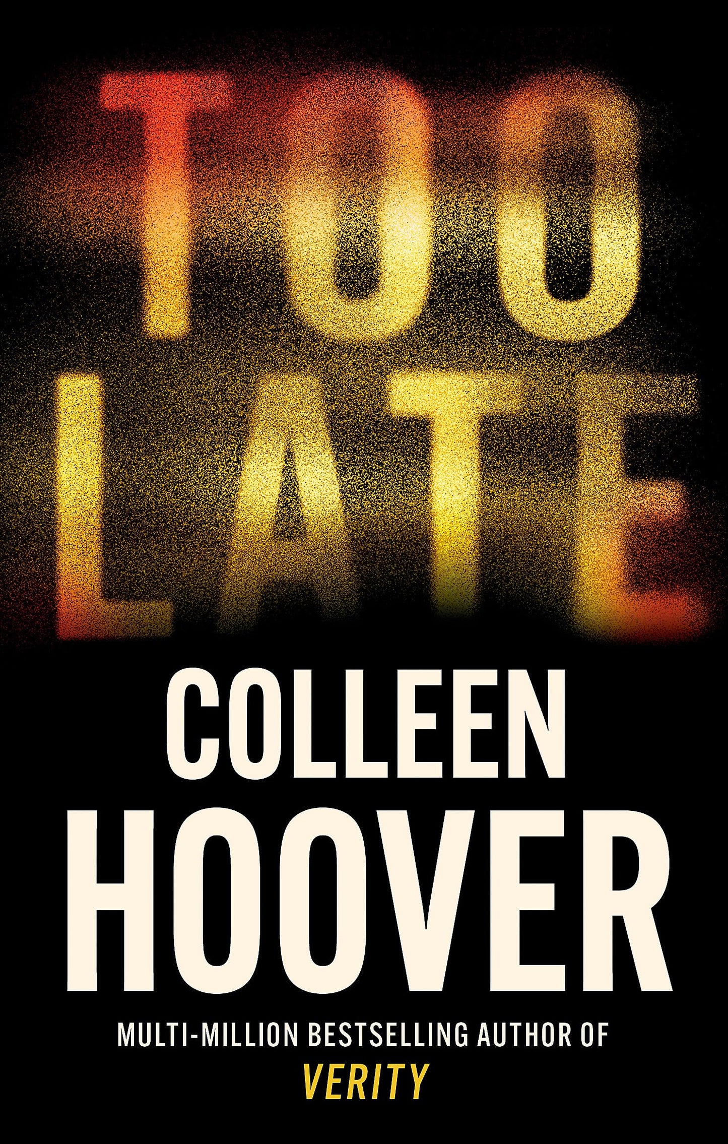 Libro: Too Late: A dark and twisty thriller from the author of IT ENDS WITH US