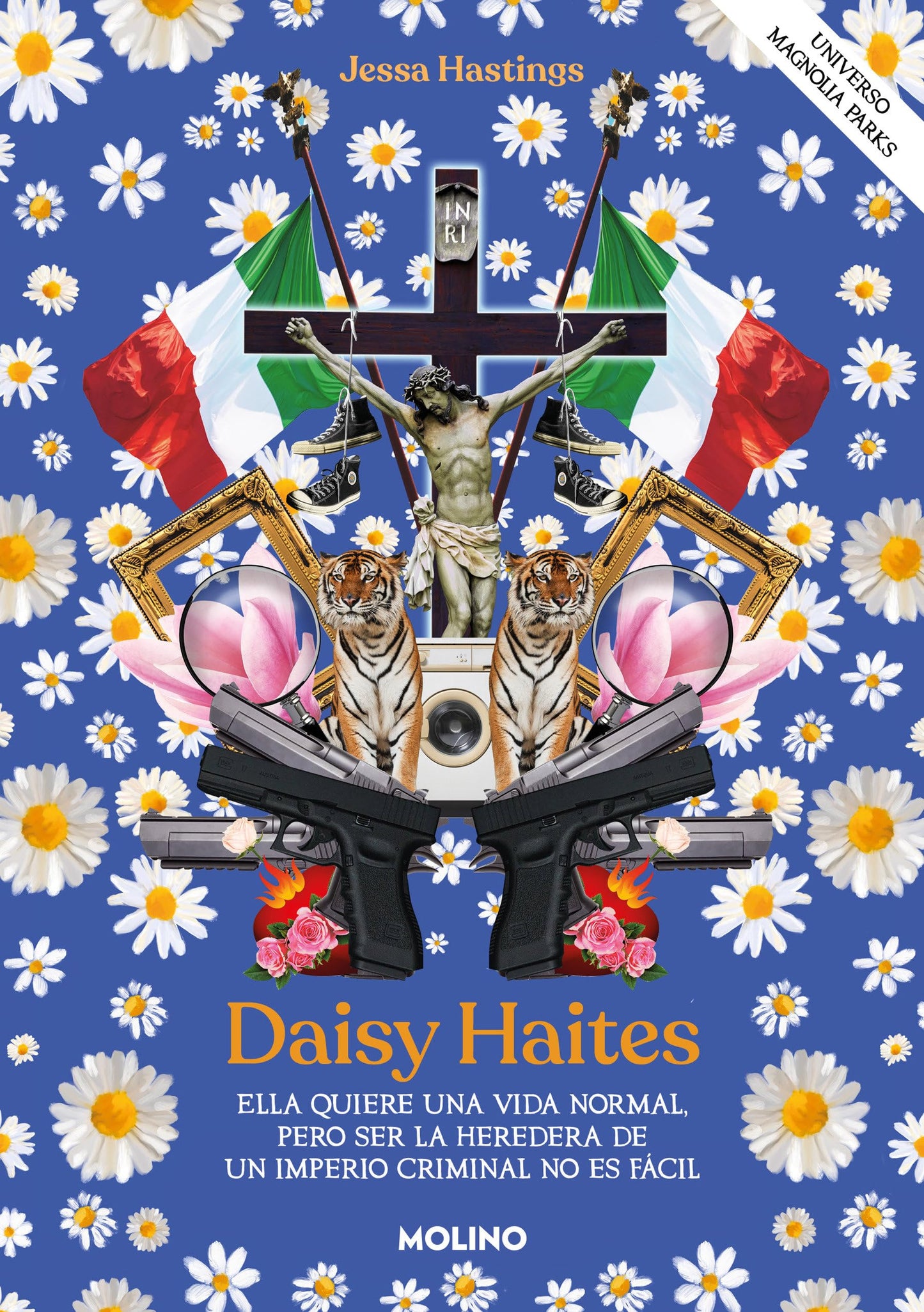 Daisy Haites (Universo Magnolia Parks 2): Ella quiere una vida normal, pero ser la heredera de un imperio criminal no es fácil (Ficción)