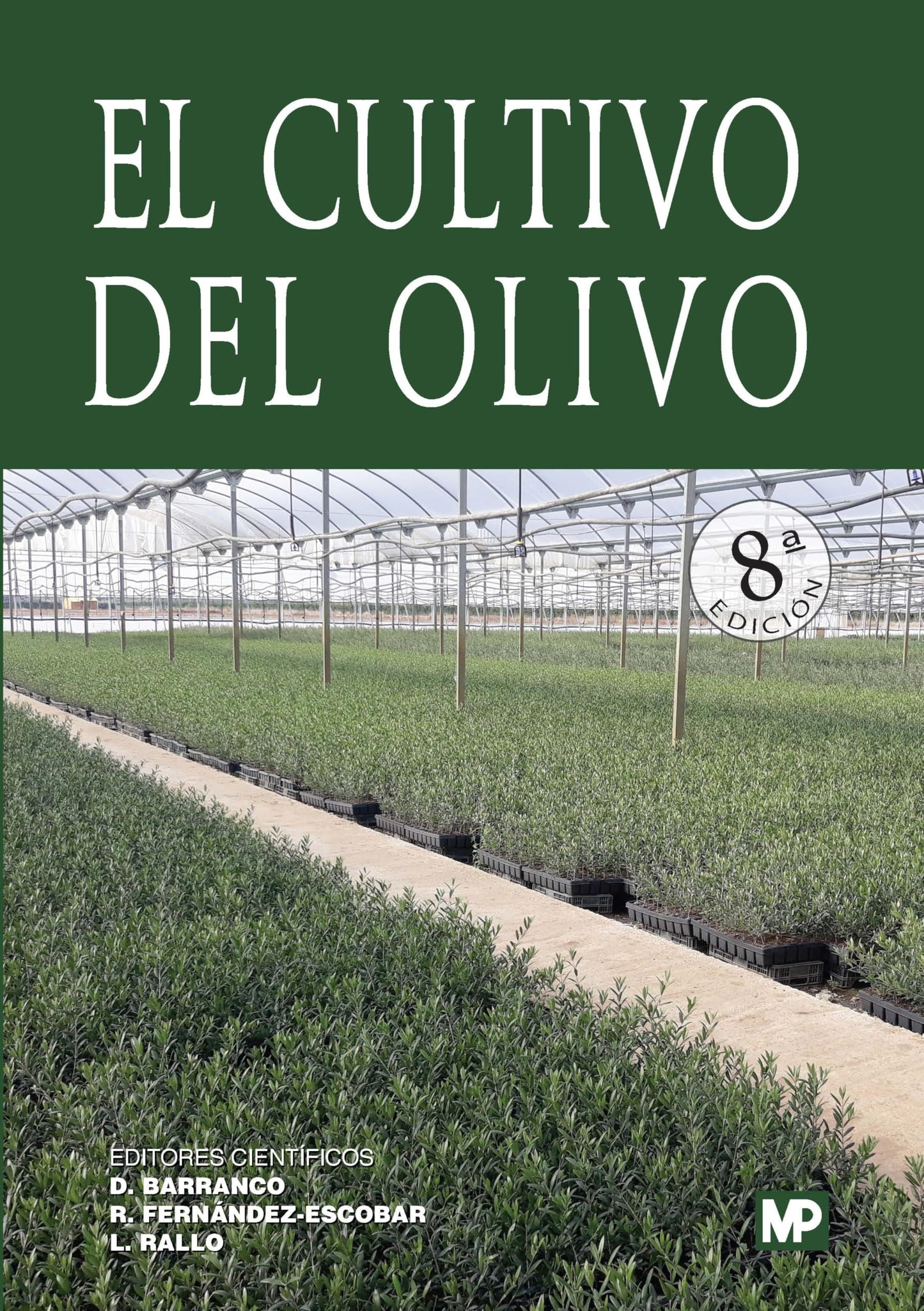 Libro: EL CULTIVO DEL OLIVO. 8ª edición (Agricultura)