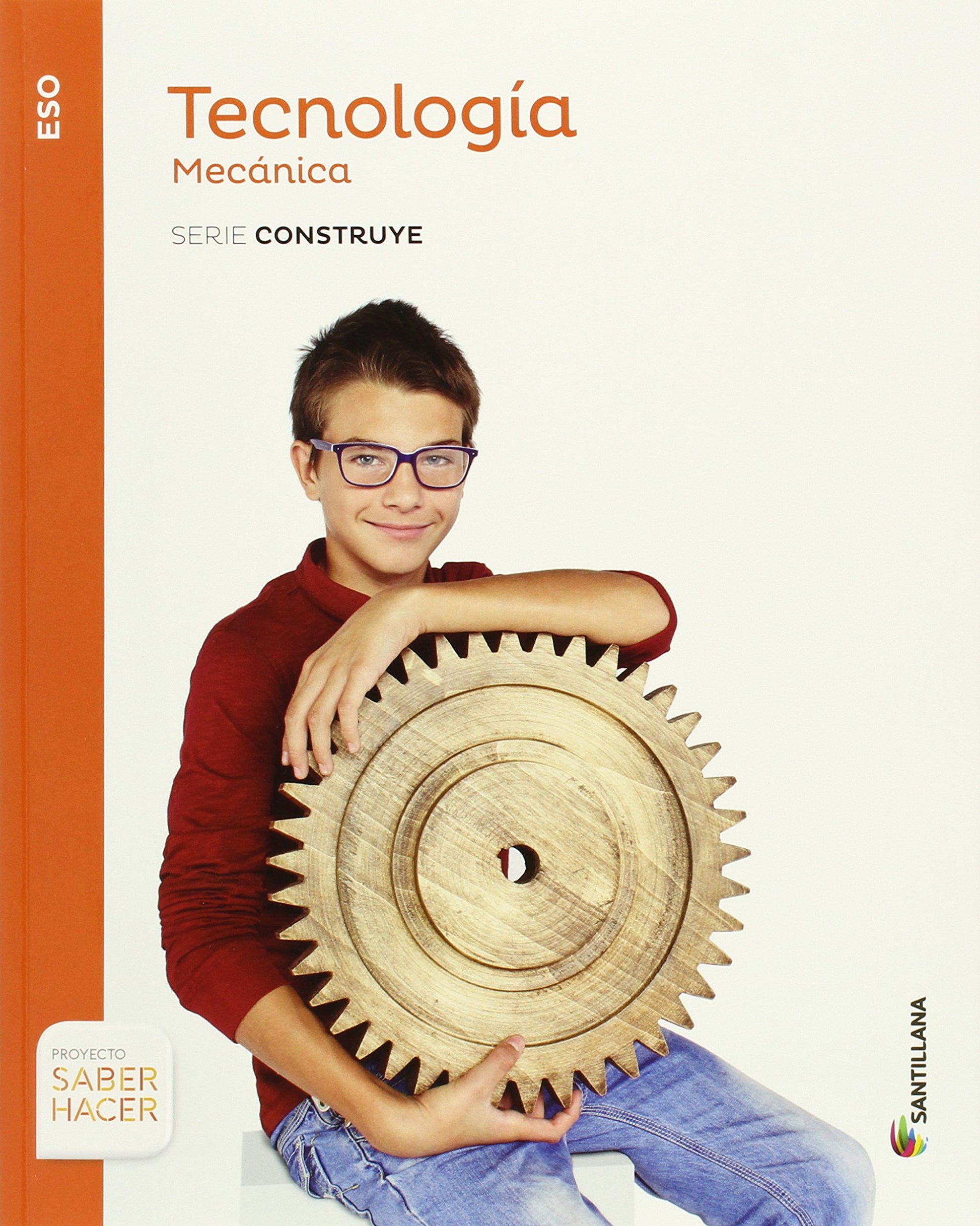 Libro: TECNOLOGIA ESO MECANICA SERIE CONSTRUYE SABER HACER - 9788468031736