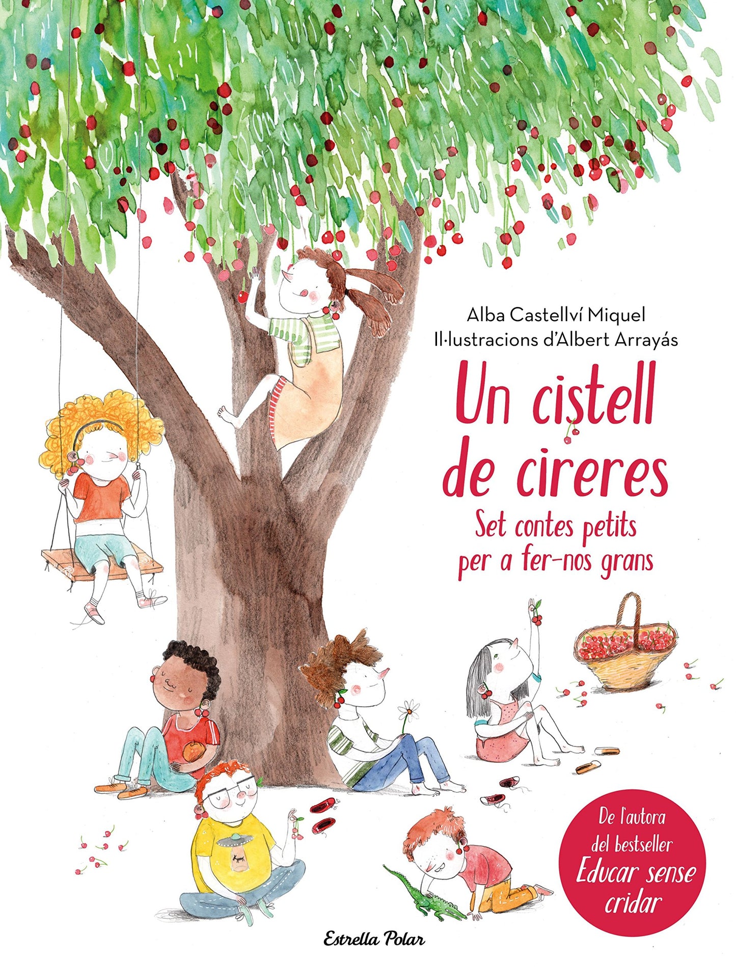 Libro: Un cistell de cireres: Set contes petits per fer-nos grans. Il·lustracions d'Albert Arrayás