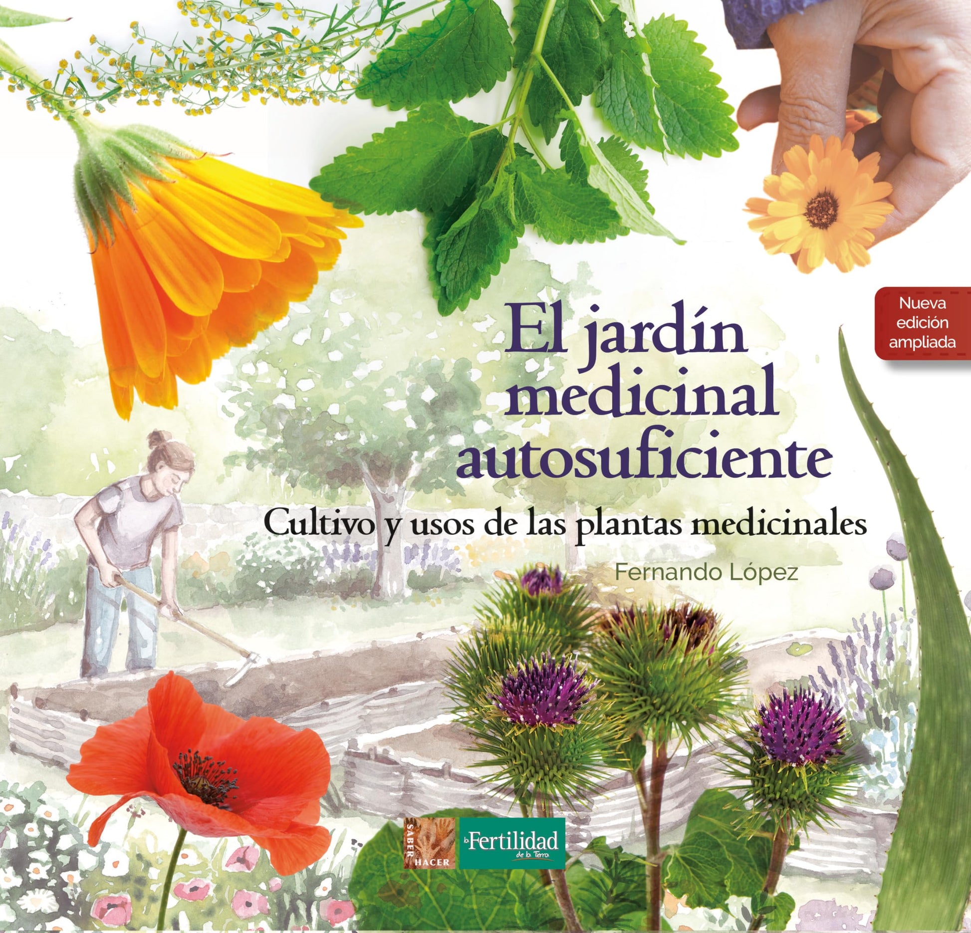 Libro: El jardín medicinal autosuficiente: Cultivo y usos de las plantas medicinales