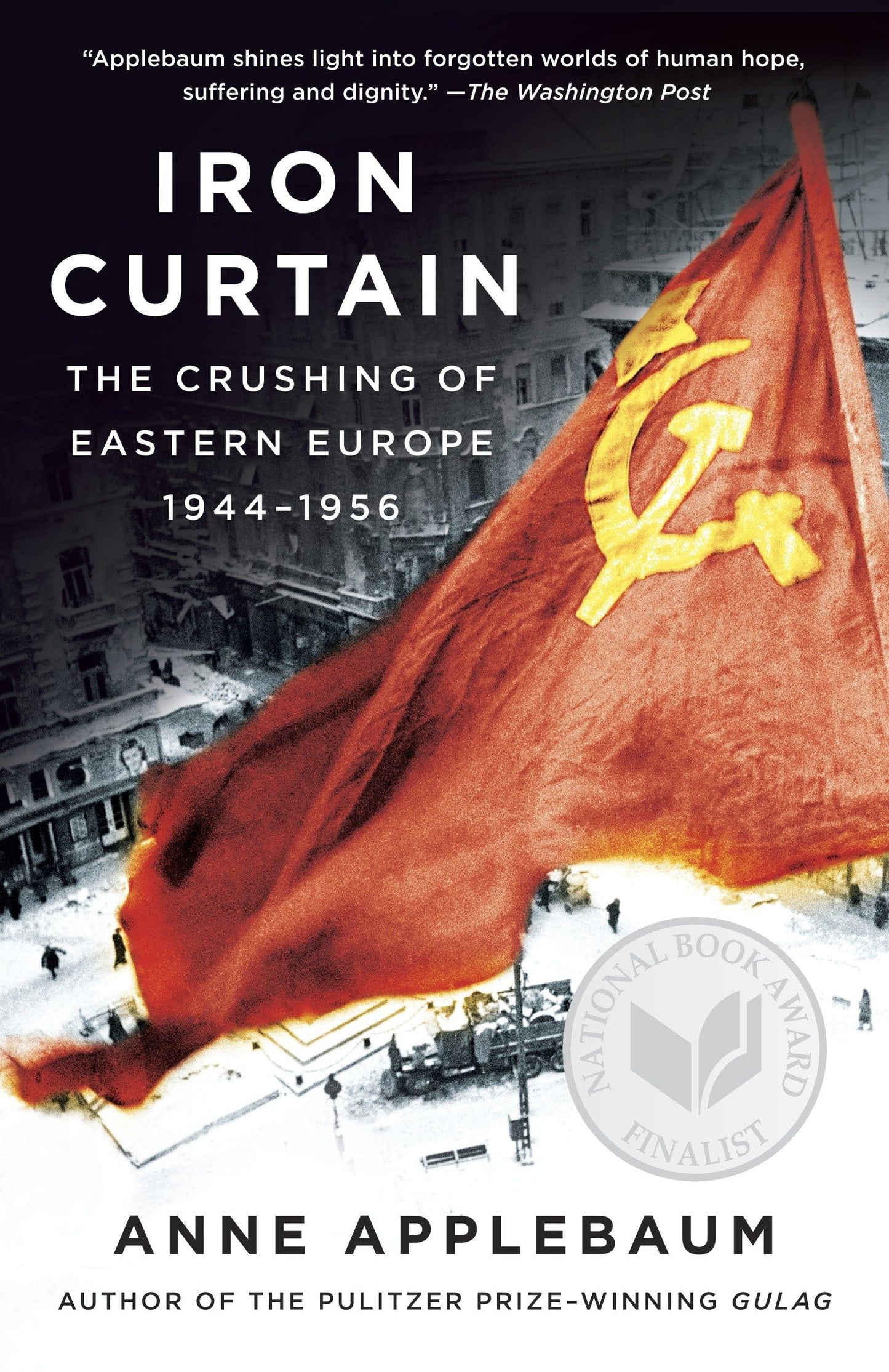 Libro: Iron Curtain: The Crushing of Eastern Europe, 1944-1956