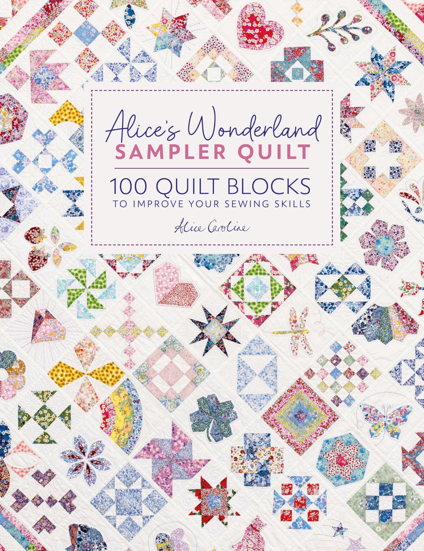 Libro: Alice's Wonderland Sampler Quilt: 100 quilt blocks to improve your sewing skills