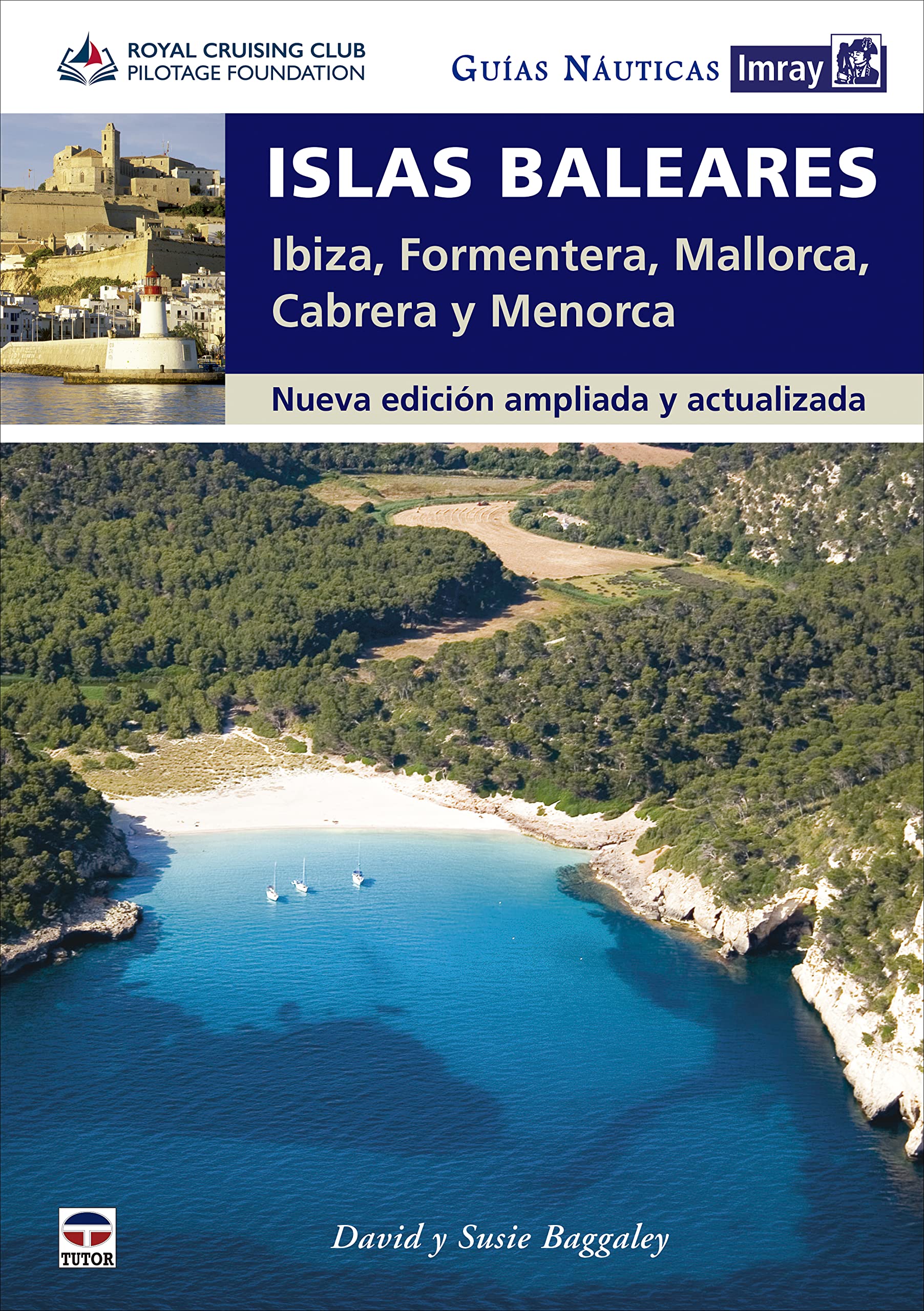 Libro: Guías Náuticas Imray. Islas Baleares: Ibiza, Formentera, Mallorca, Cabrera y Menorca. Nueva edición ampliada y actualizada