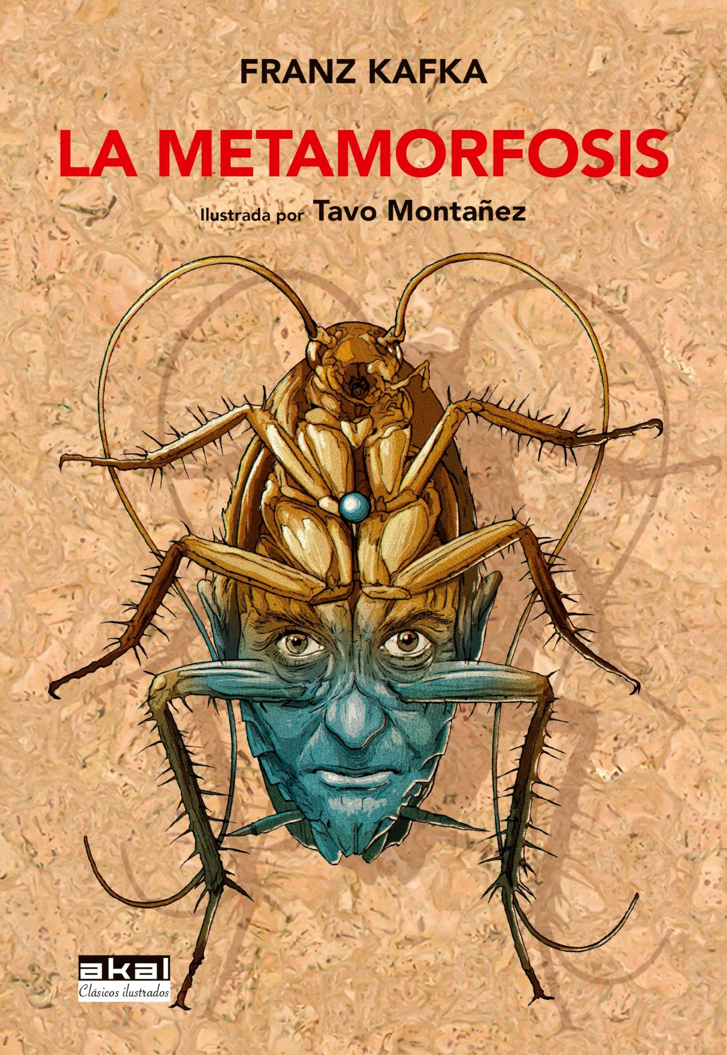 Libro: La metamorfosis. Ilustrada por Tavo Montañez: 19 (Clásicos ilustrados)