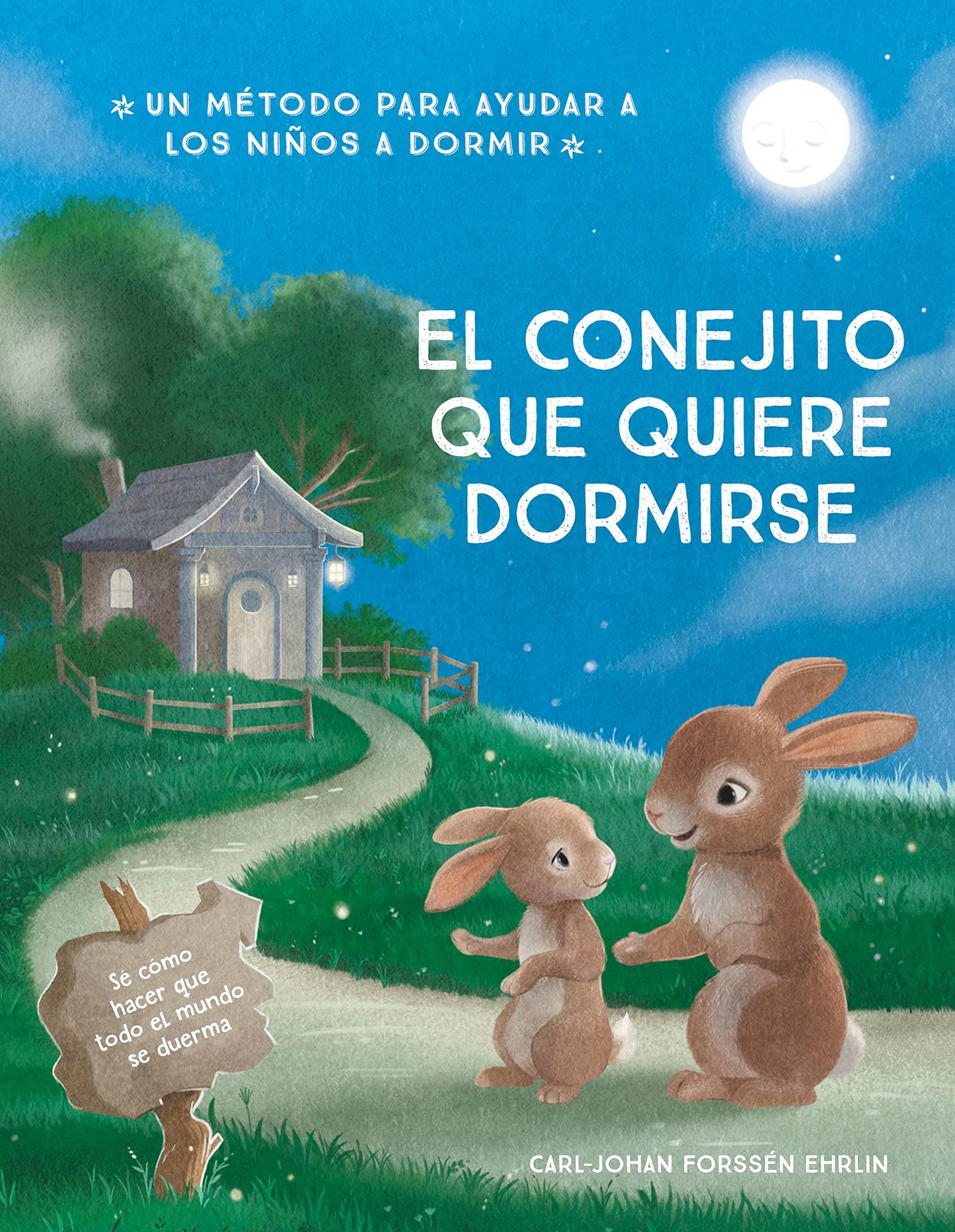 Libro: El conejito que quiere dormirse: Un nuevo método para ayudar a los niños a dormir (Emociones, valores y hábitos)