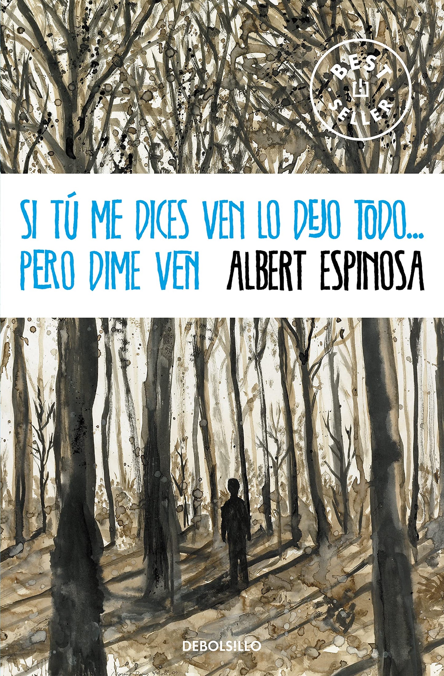 Libro: Si tú me dices ven lo dejo todo... pero dime ven (Best Seller)