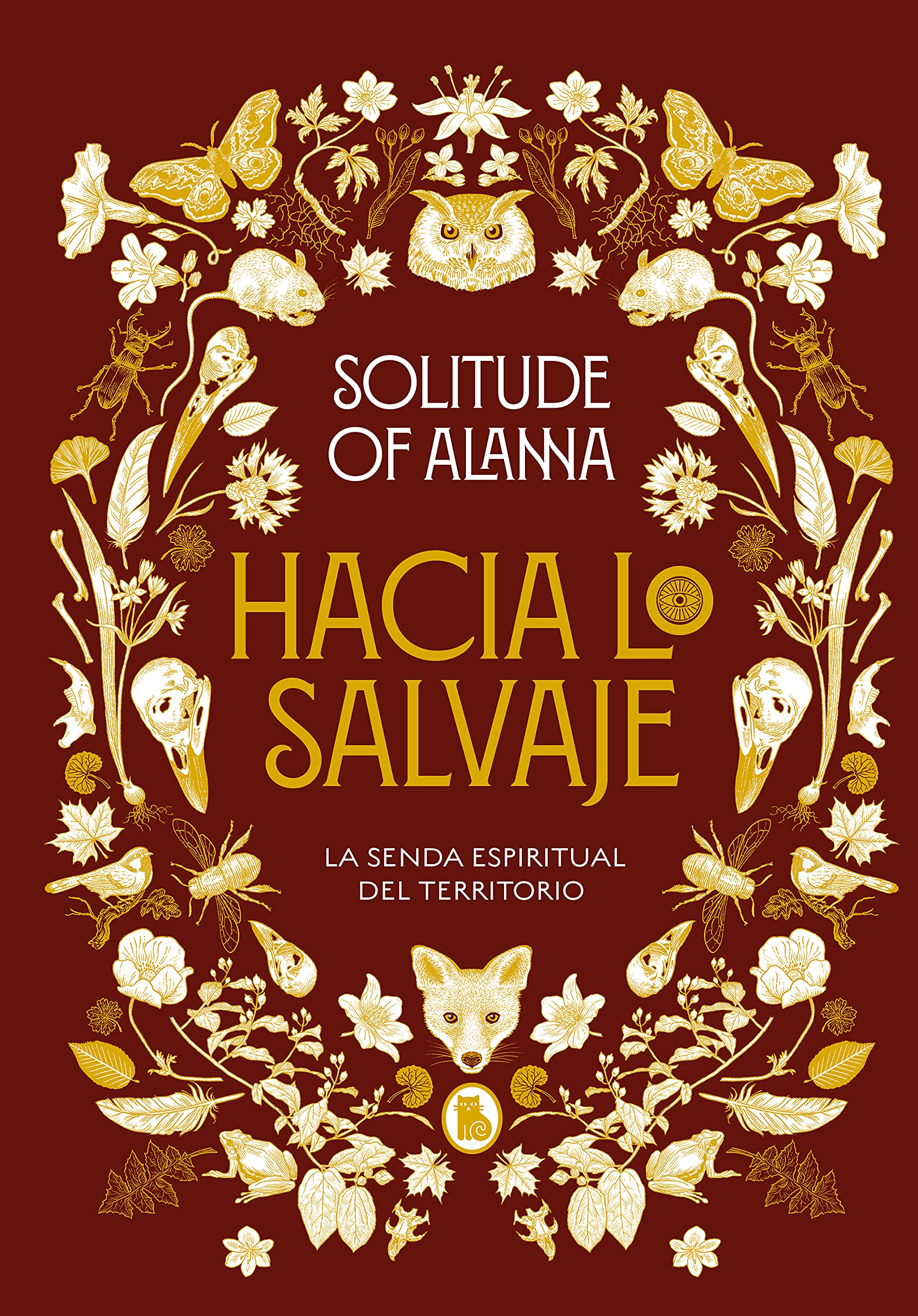 Libro: Hacia lo salvaje: La senda espiritual del territorio (Bruguera Tendencias)