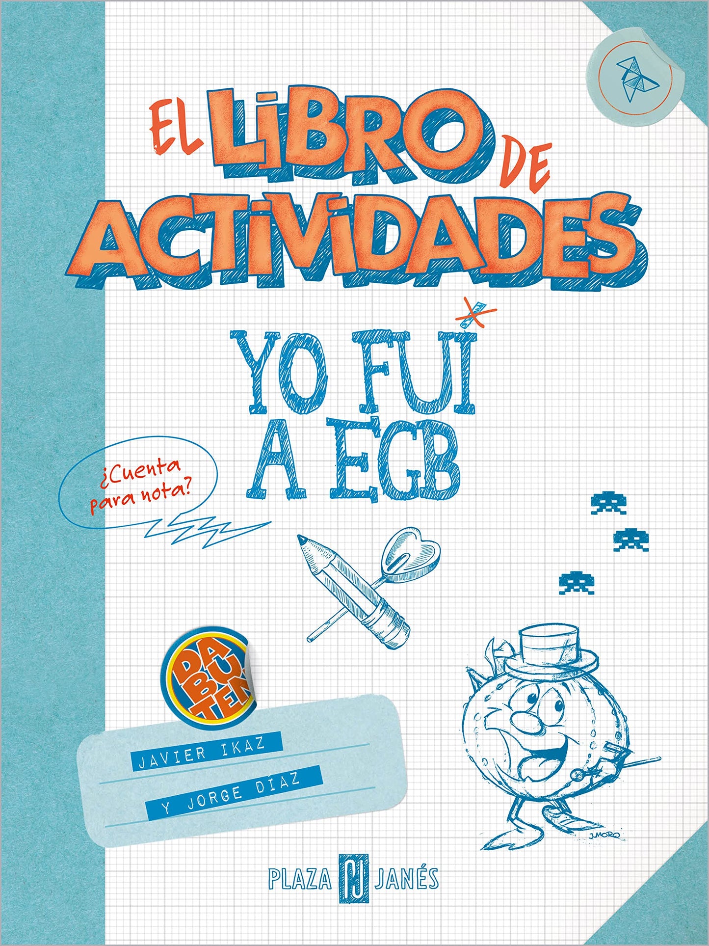 Libro: Yo fui a EGB. El libro de actividades: ¿Cuenta para nota? (Obras diversas)