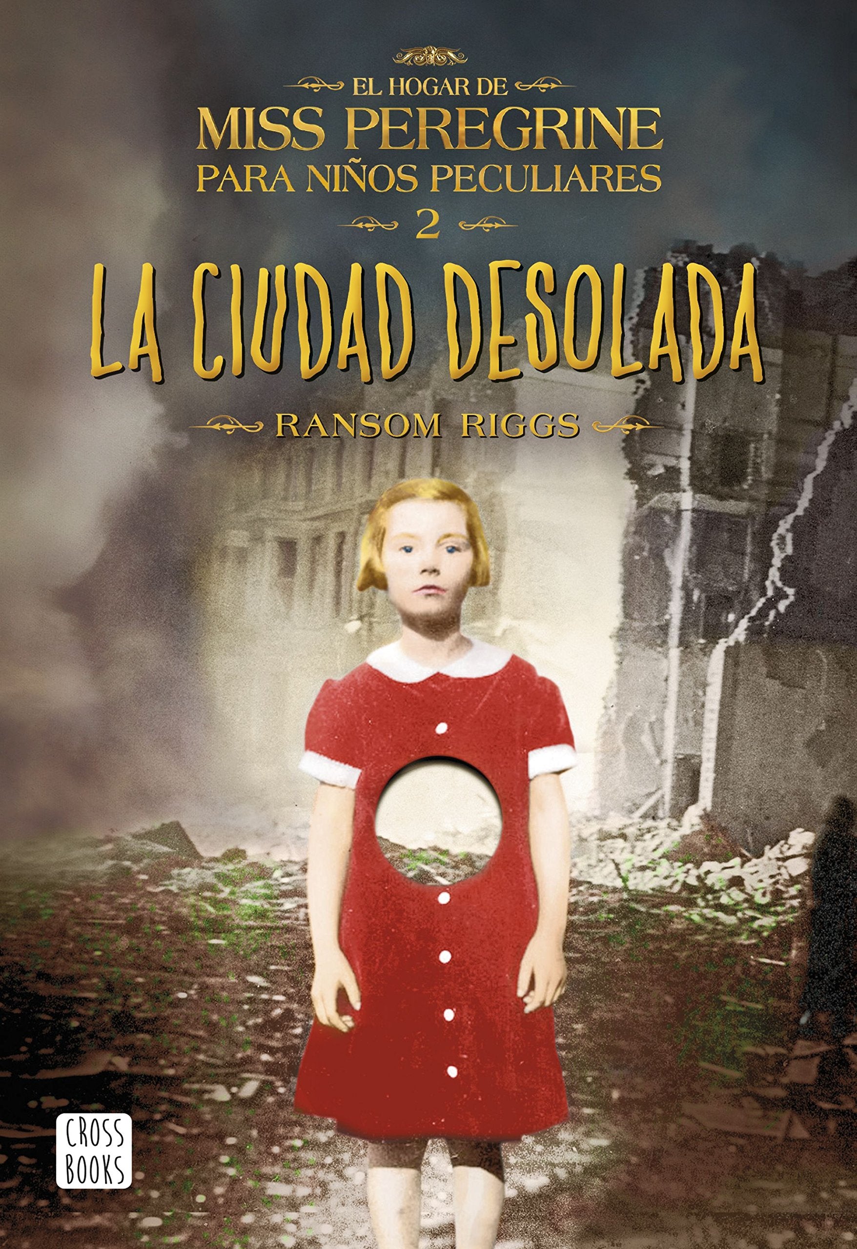 Libro: La ciudad desolada: El hogar de Miss Peregrine para niños peculiares 2 (Miss Peregrine's Peculiar Children/ El Hogar de Miss Peregrine para niños peculiares, 2) (Spanish Edition)