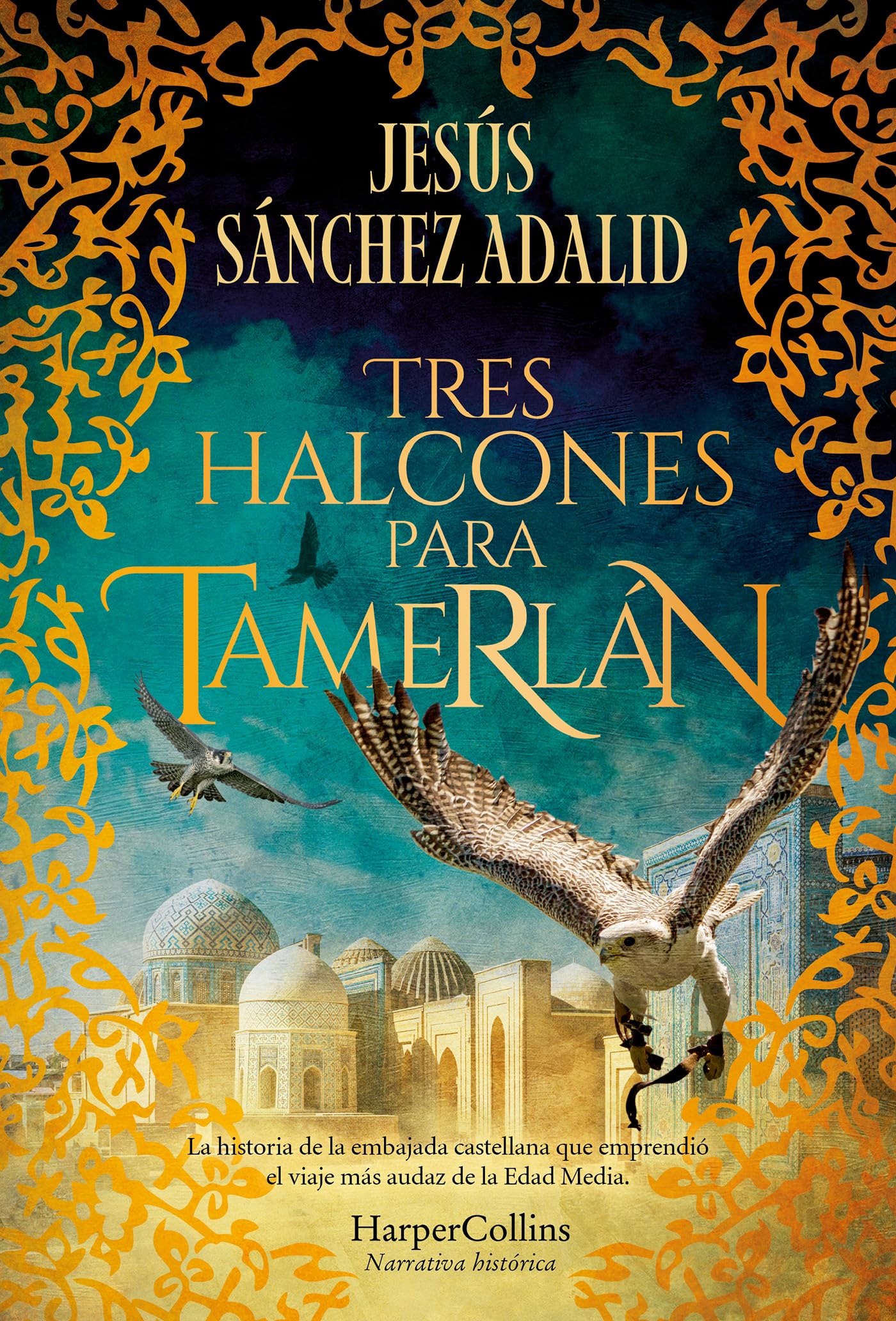 Tres halcones para Tamerlán (NOVELA HISTORICA)