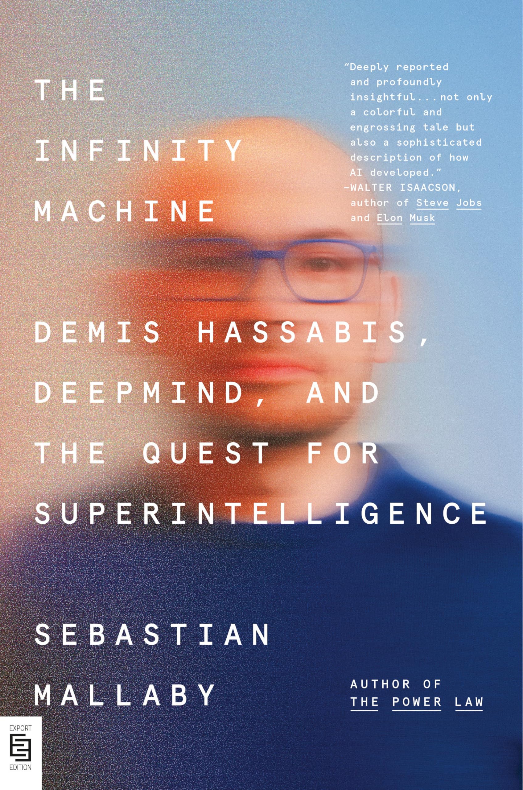 The Infinity Machine: Demis Hassabis, DeepMind, and the Quest for Superintelligence