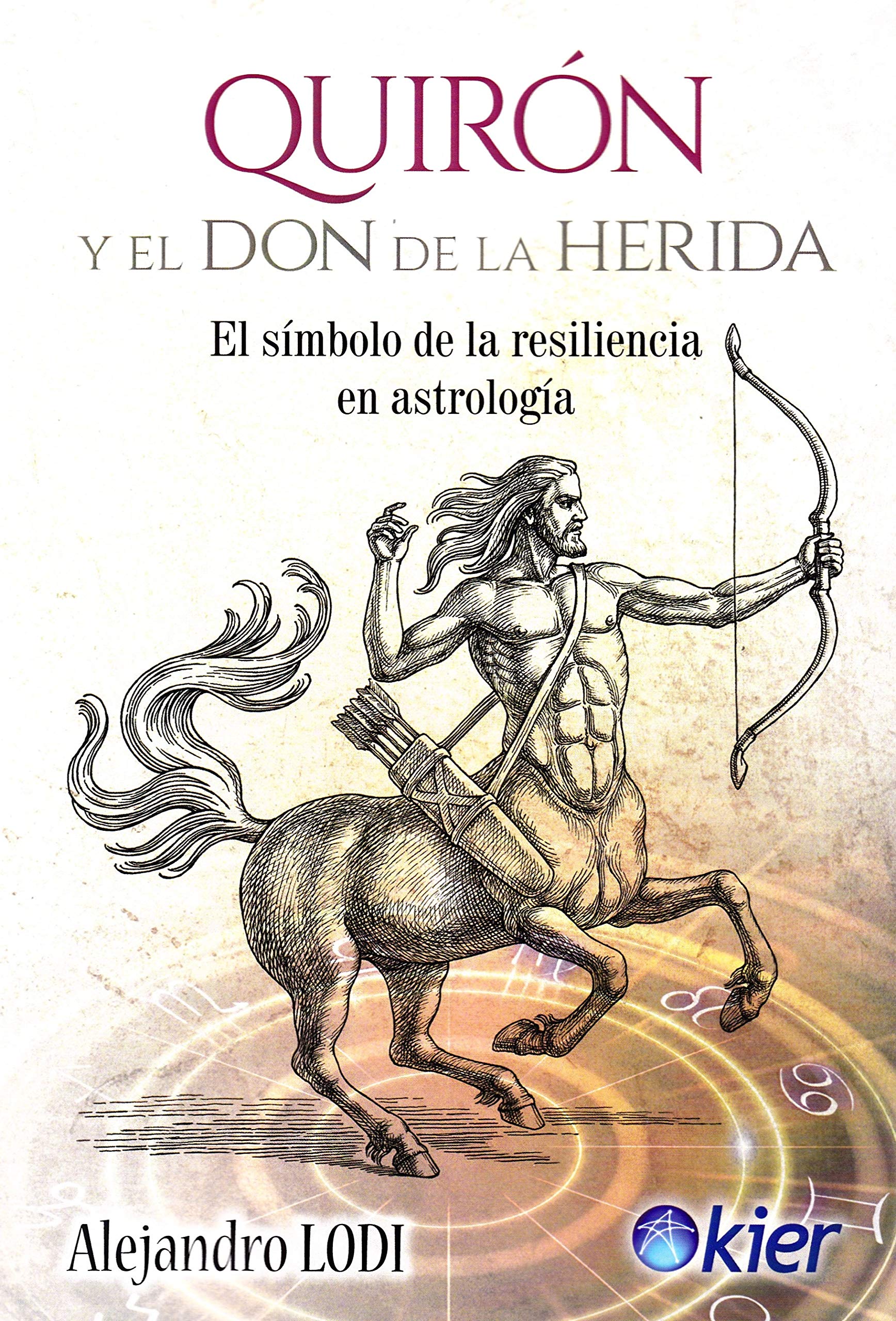 Quirón y el Don de la Herida: El símbolo de la resiliencia en astrología (SIN COLECCION)