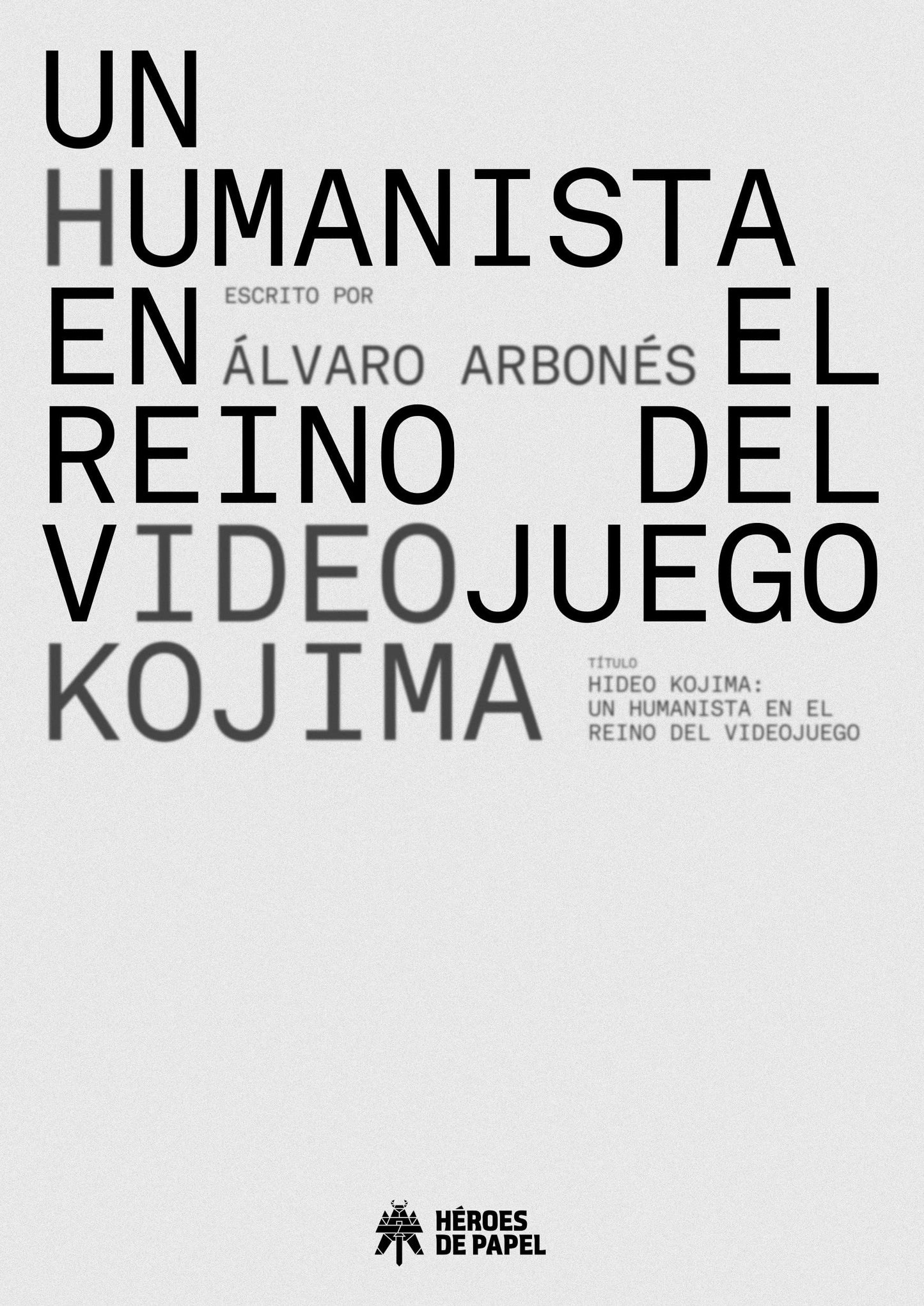 Libro: Hideo Kojima: un humanista en el reino del videojuego