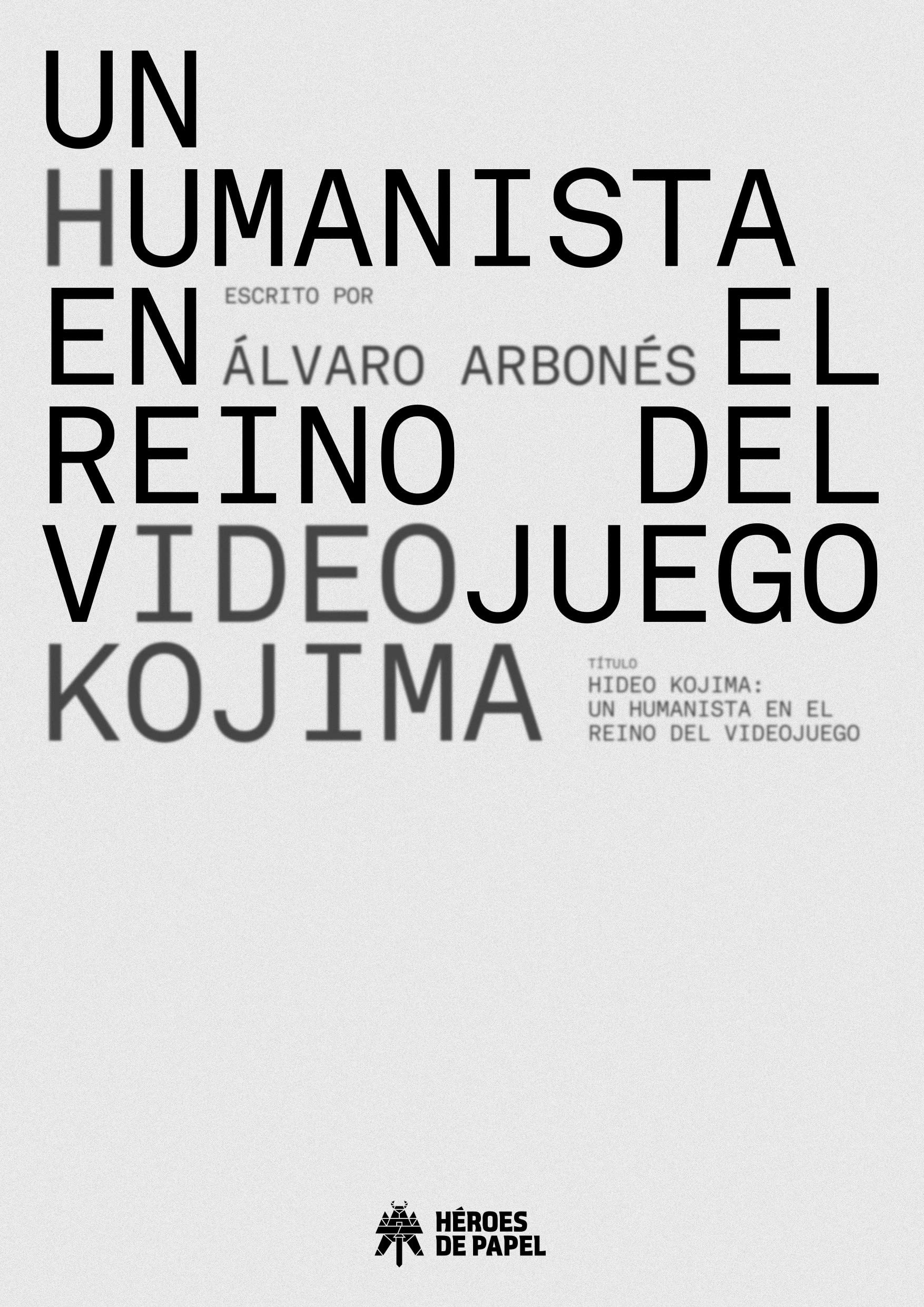 Libro: Hideo Kojima: un humanista en el reino del videojuego