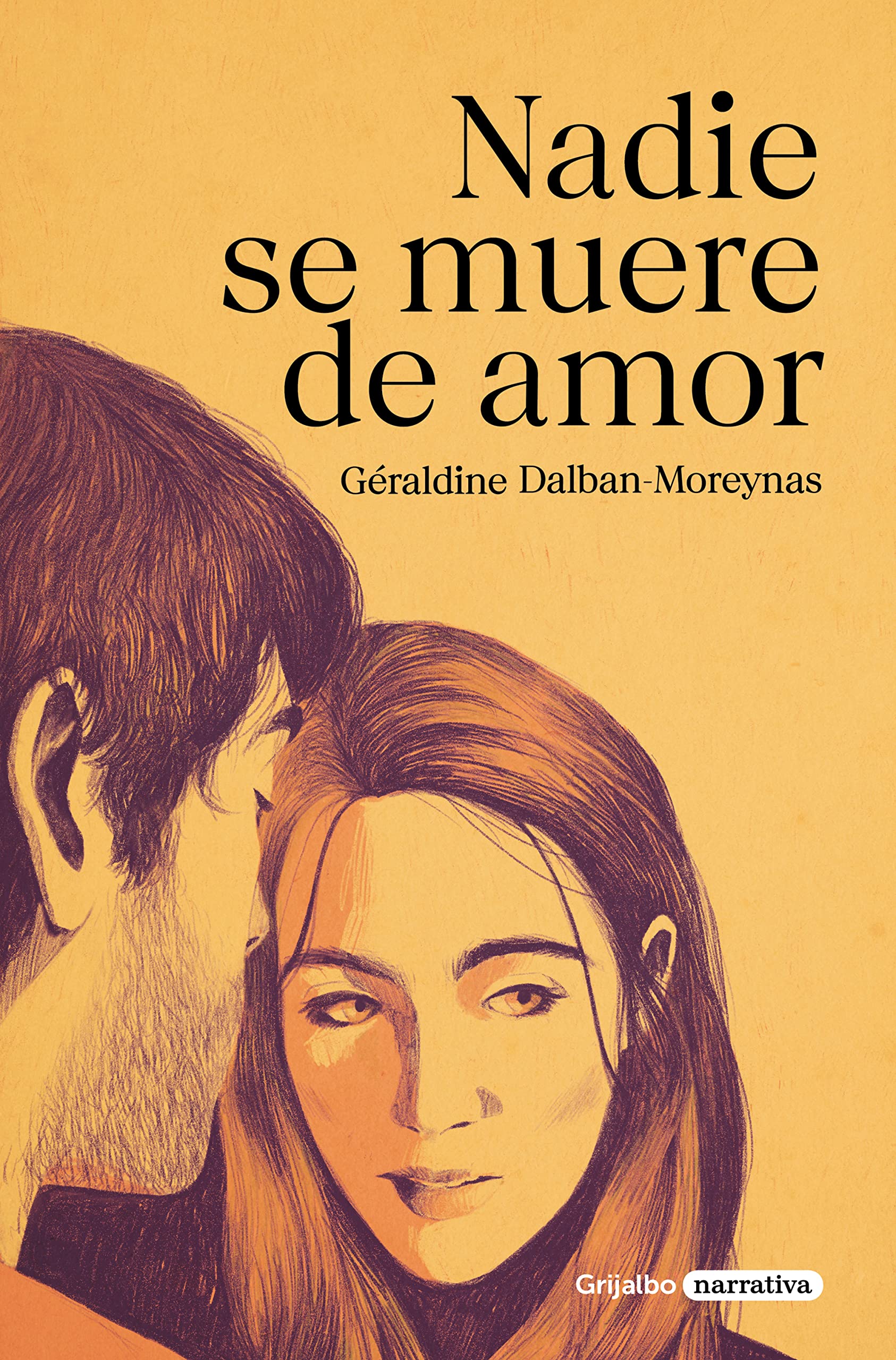 Libro: Nadie se muere de amor / Nobody Dies of a Broken Heart (Spanish Edition)