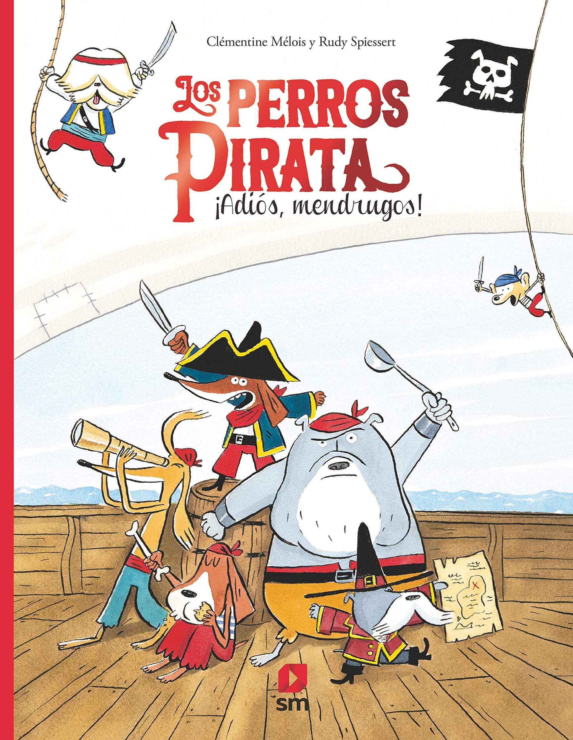 Libro: Los perros pirata. ¡Adiós, mendrugos!: 1