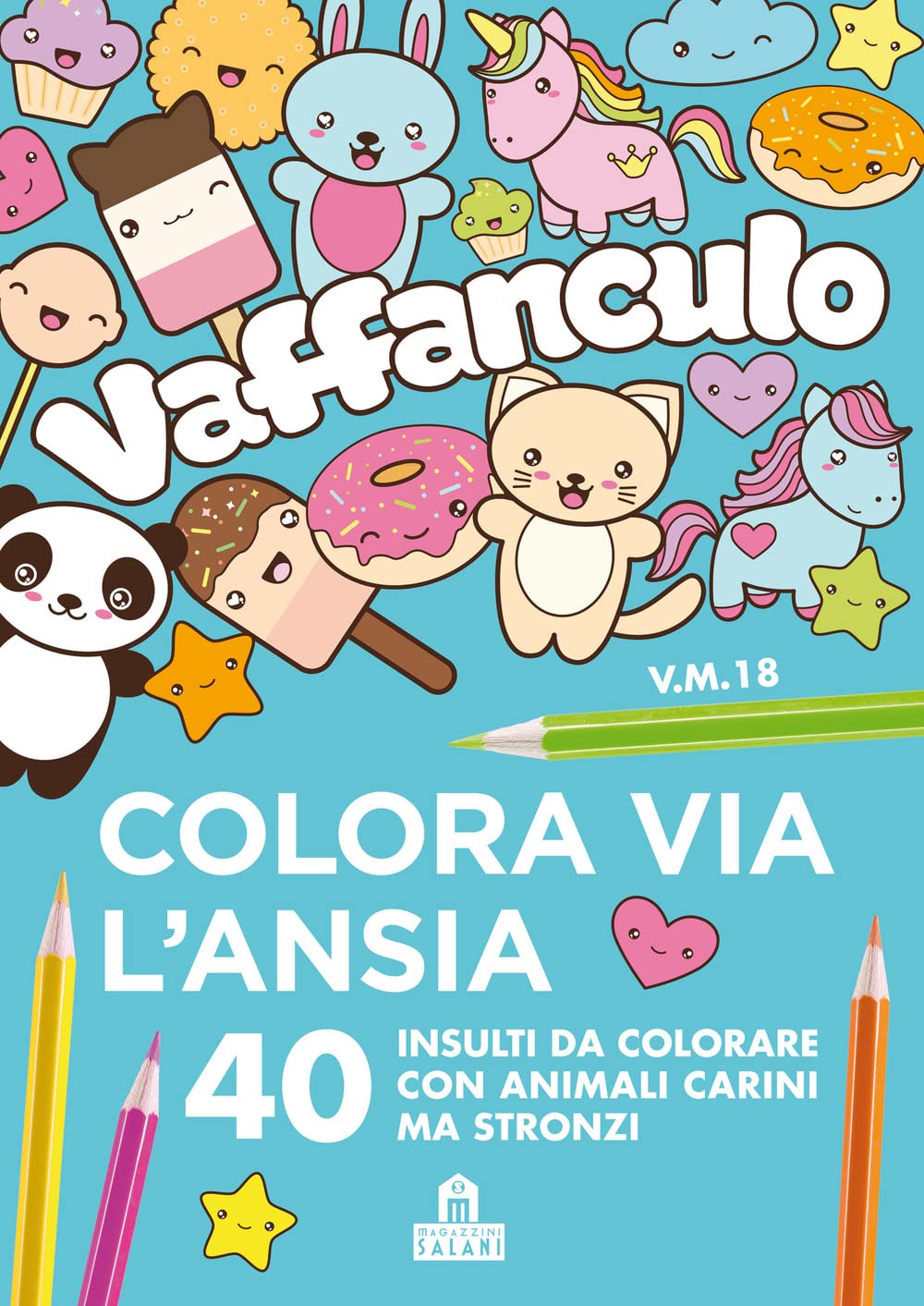 Libro: Vaffanculo. Colora via l'ansia. 40 insulti da colorare con animali carini ma stronzi