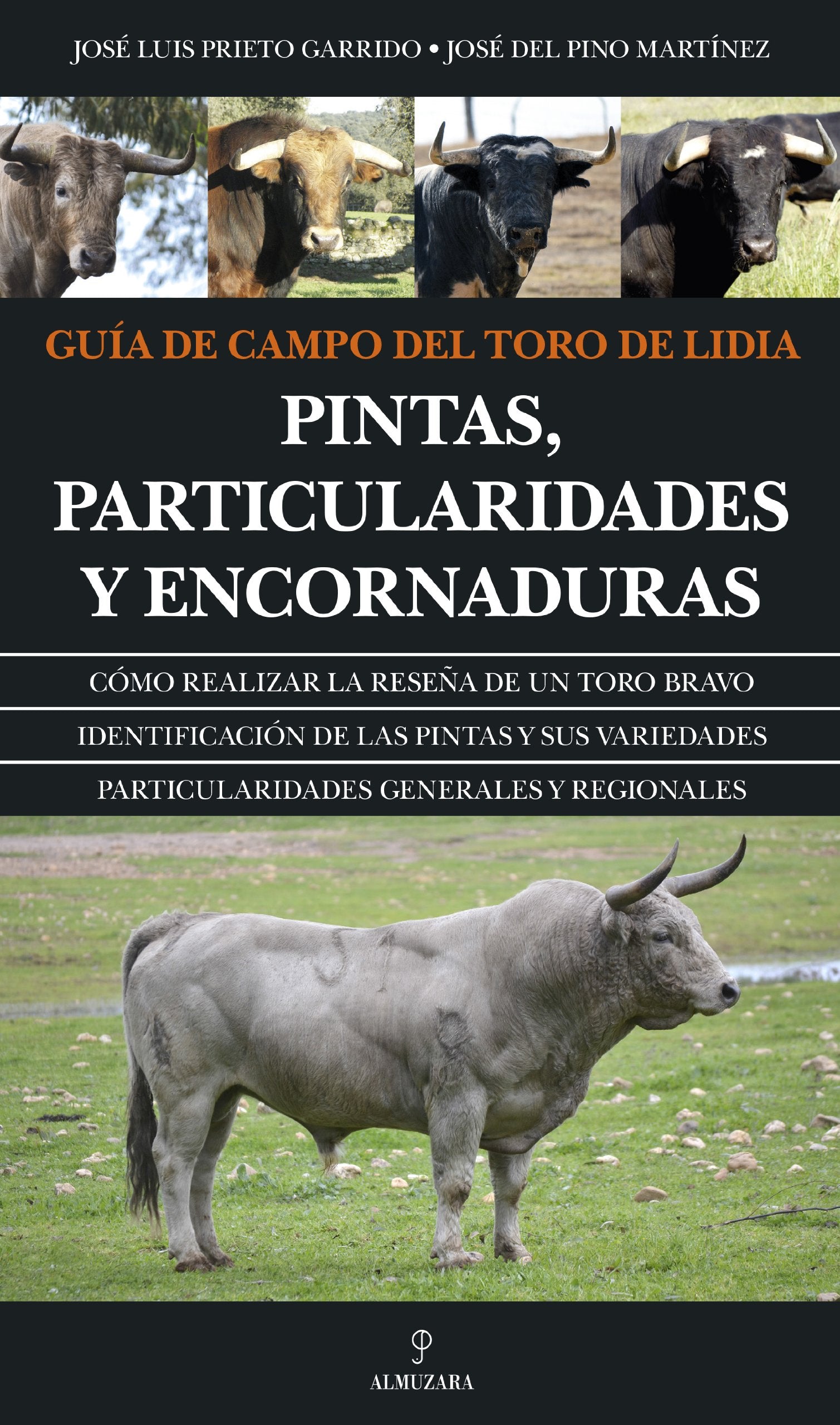 Libro: Guía de campo del toro de lidia: Pintas, particularidades y encornaduras (Taurología)