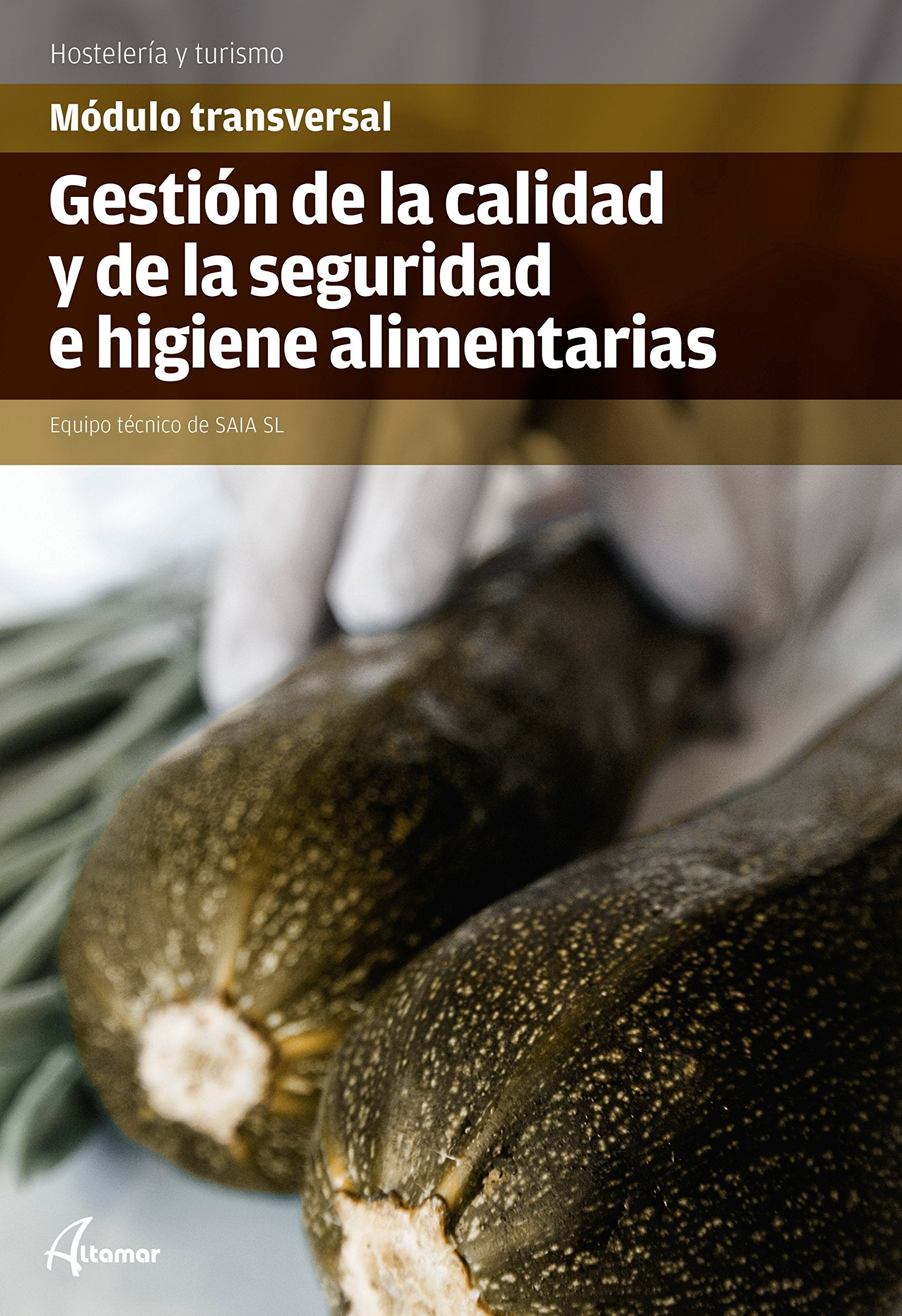Libro: Gestión de la Calidad y la Seguridad e Higiene alimentarias