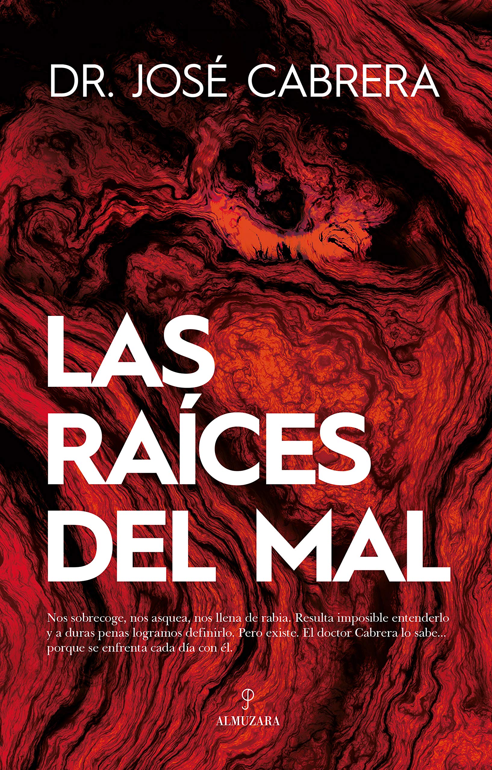 Libro: Las Raíces Del Mal: Una aproximación forense (Ensayo)