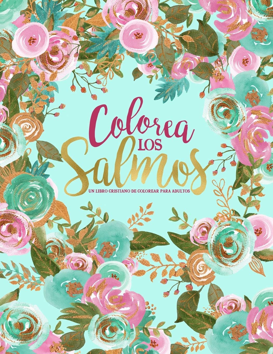 Libro: Colorea los Salmos: Un libro cristiano de colorear para adultos
