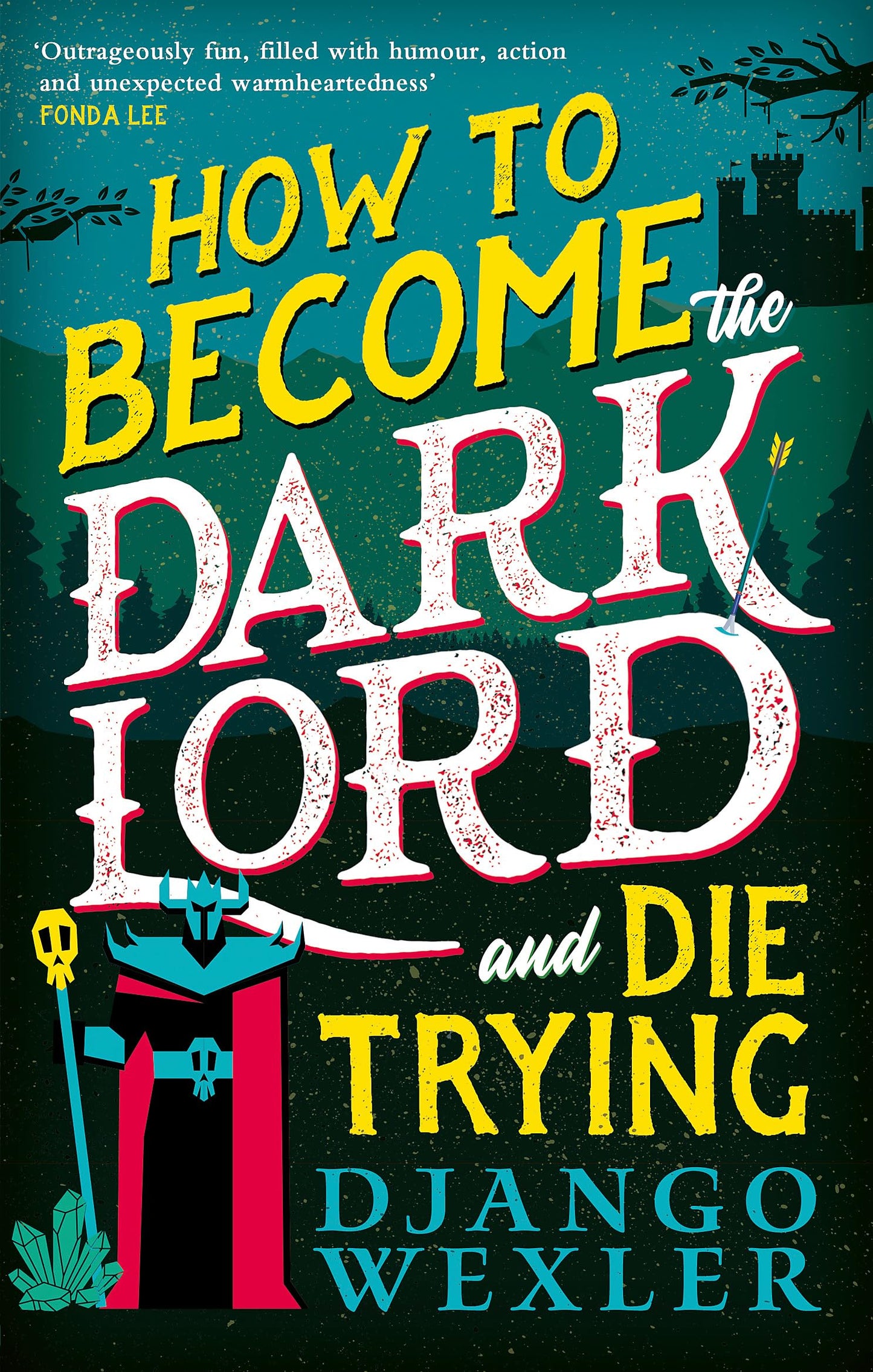 Libro: How to Become the Dark Lord and Die Trying