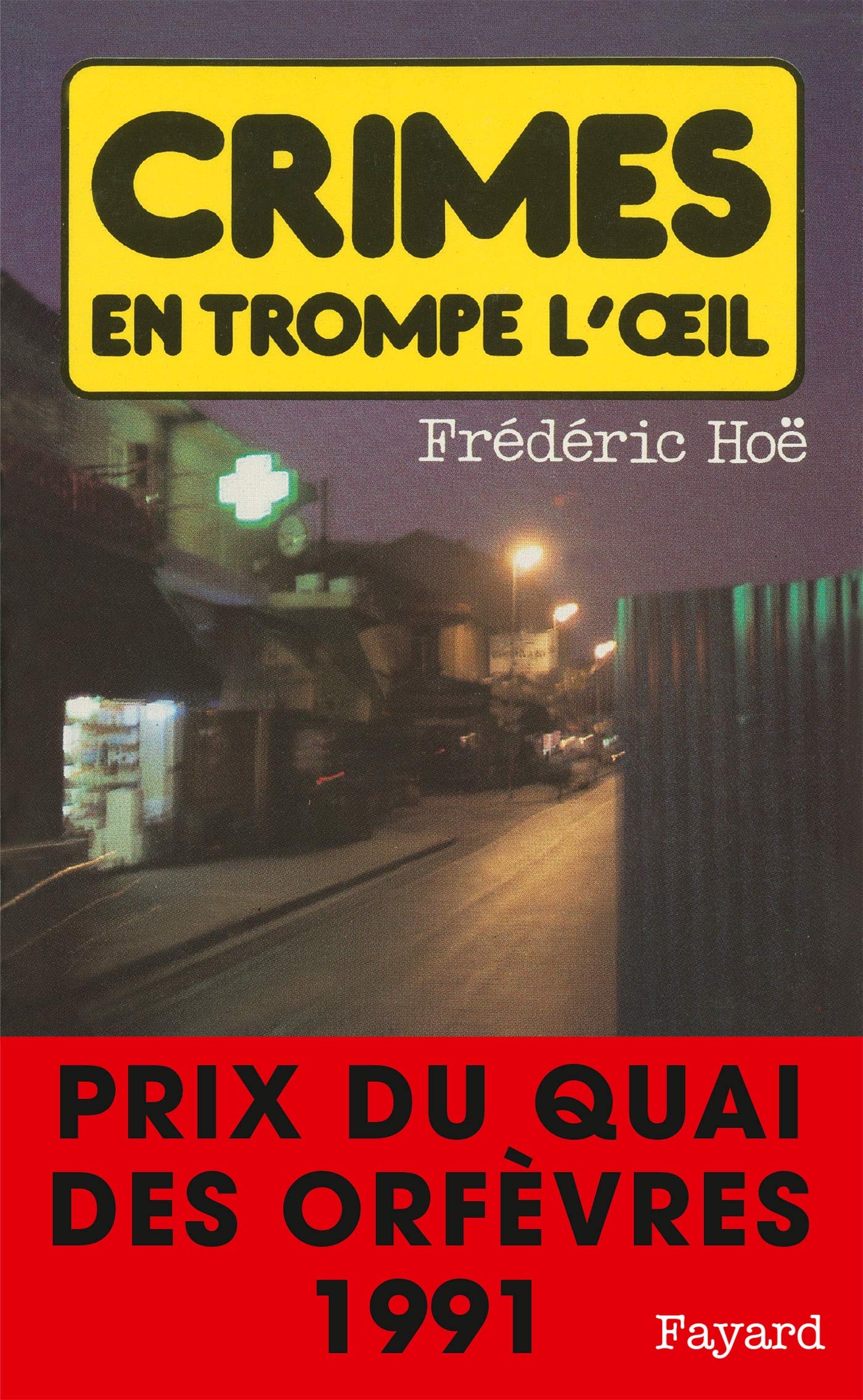 Libro: Crimes en trompe l'oeil: Prix du quai des orfèvres 1991