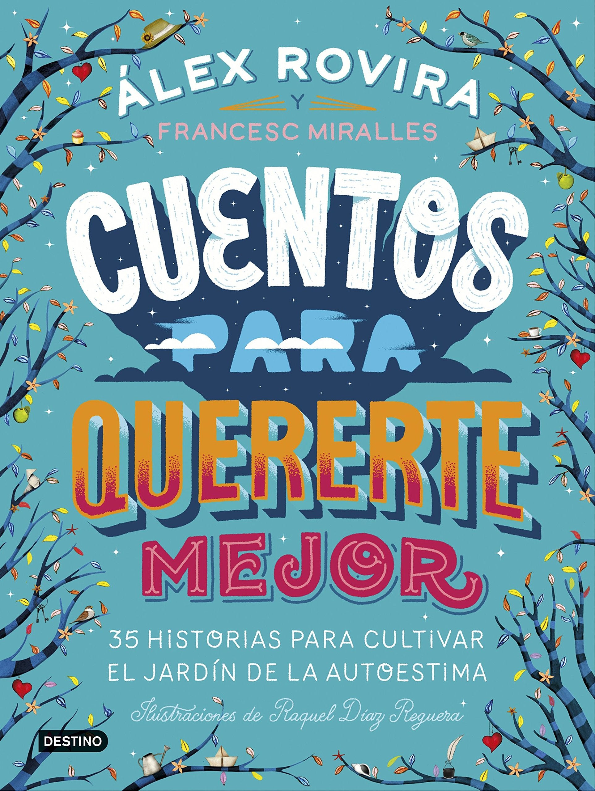 Cuentos para quererte mejor: Ilustraciones de Raquel Díaz Reguera (Libros ilustrados)