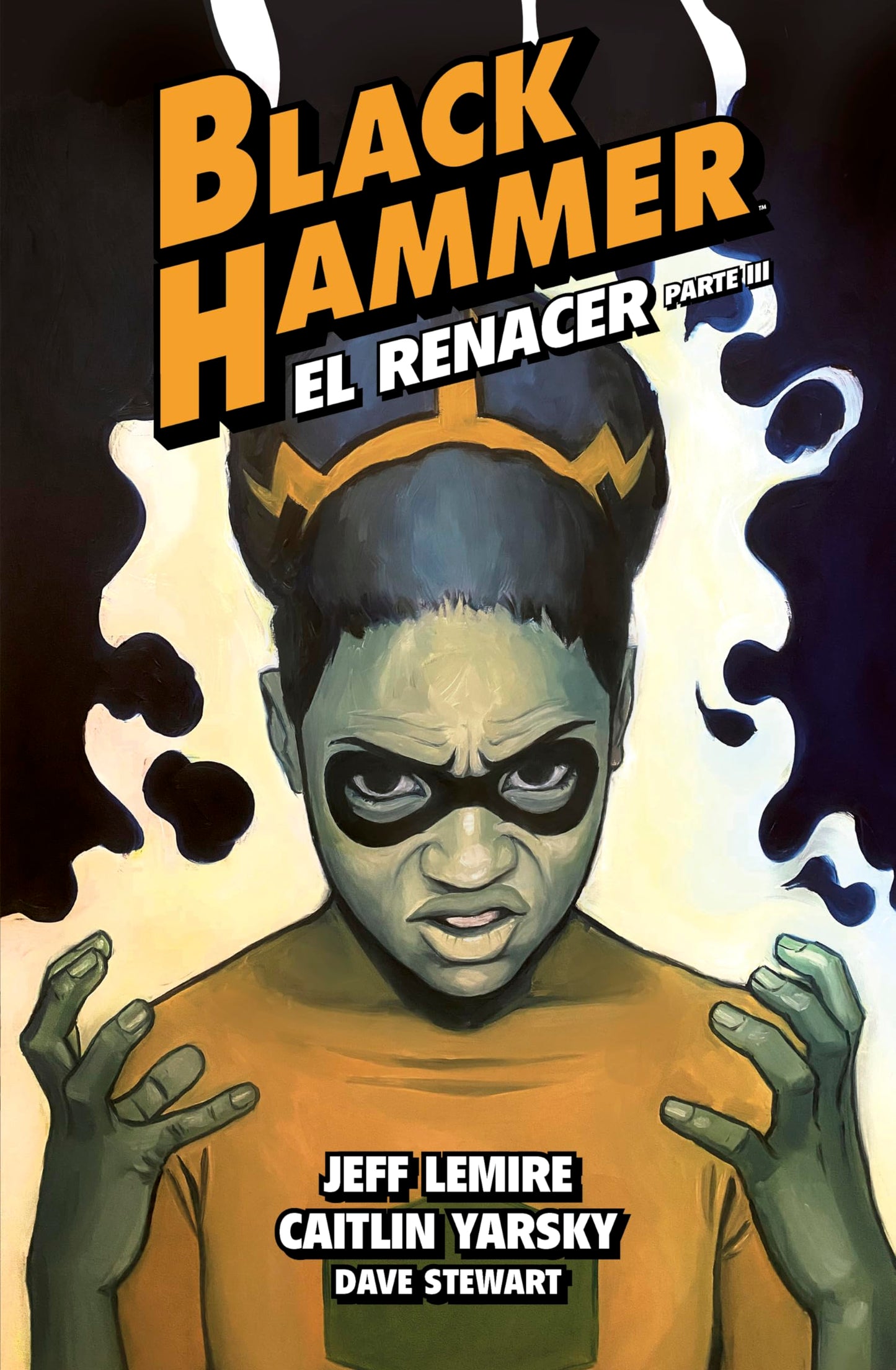 Libro: Black Hammer 7. El renacer. Parte III